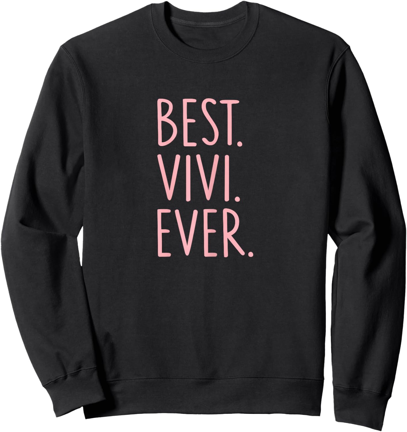 Best Vivi Ever Sweatshirt - Sweatshirt | Black