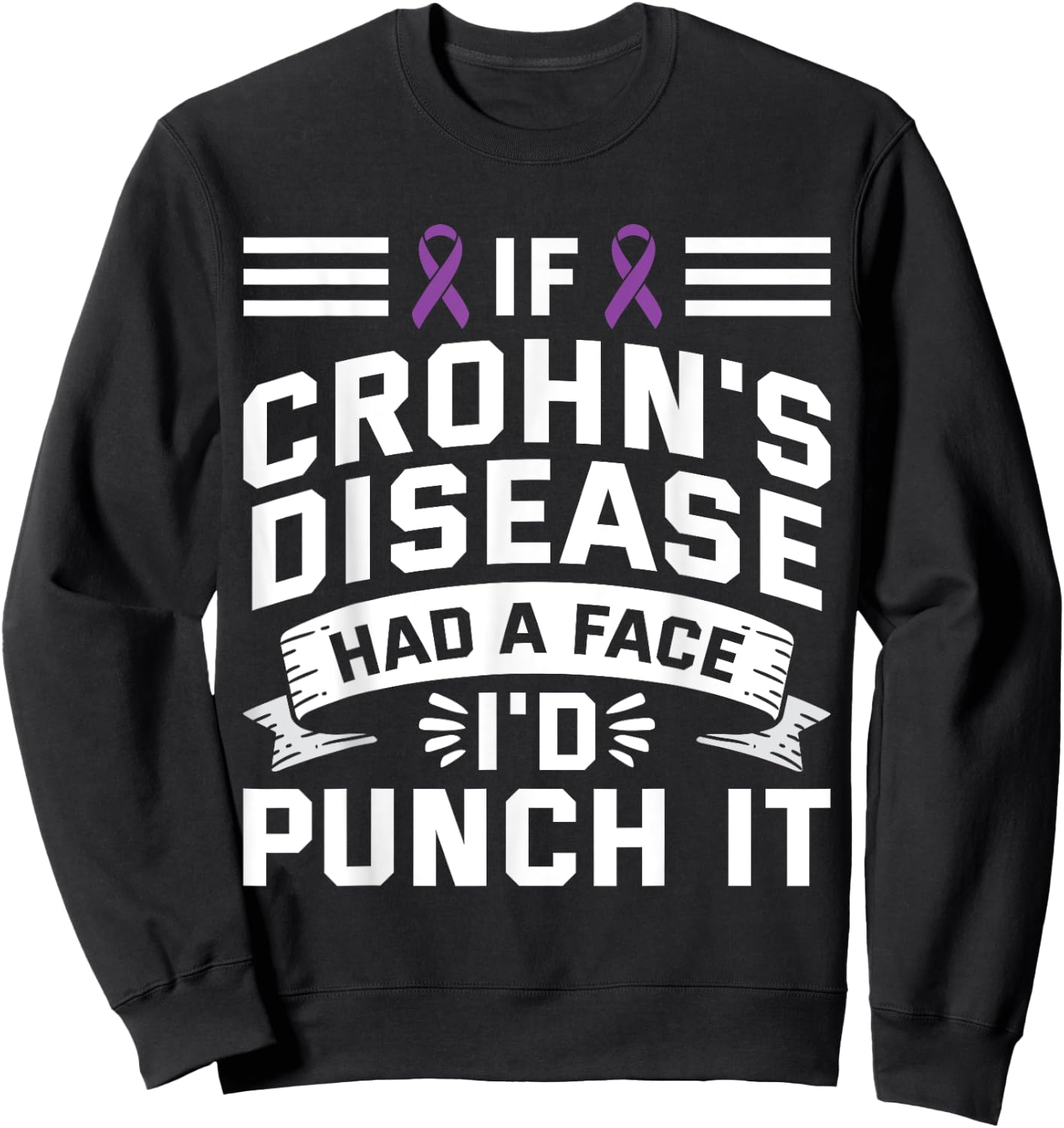 If Crohns Had Face Punch It - Crohns Disease Awareness Sweatshirt - Sweatshirt | Black