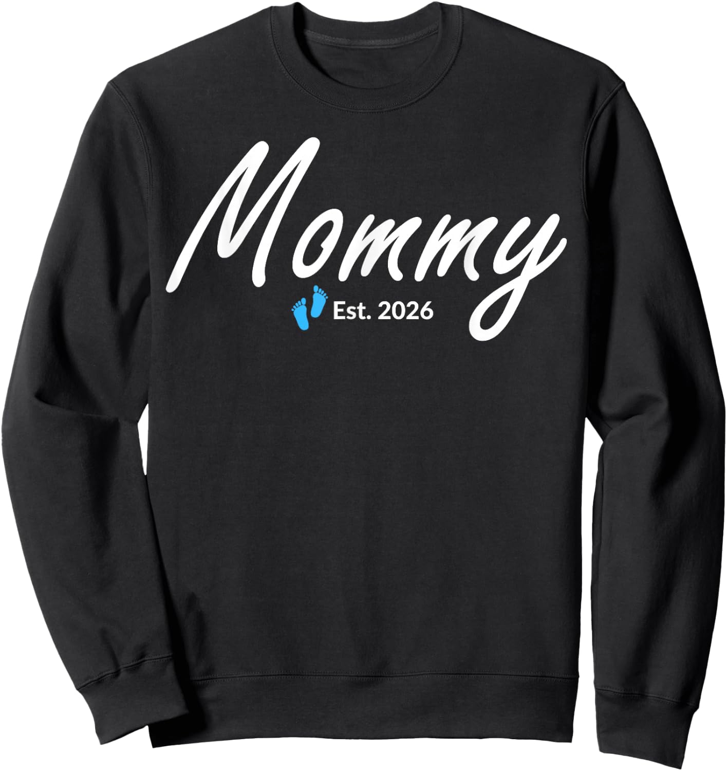 New Mommy of a Baby Boy Established 2026 Sweatshirt - Sweatshirt | Black