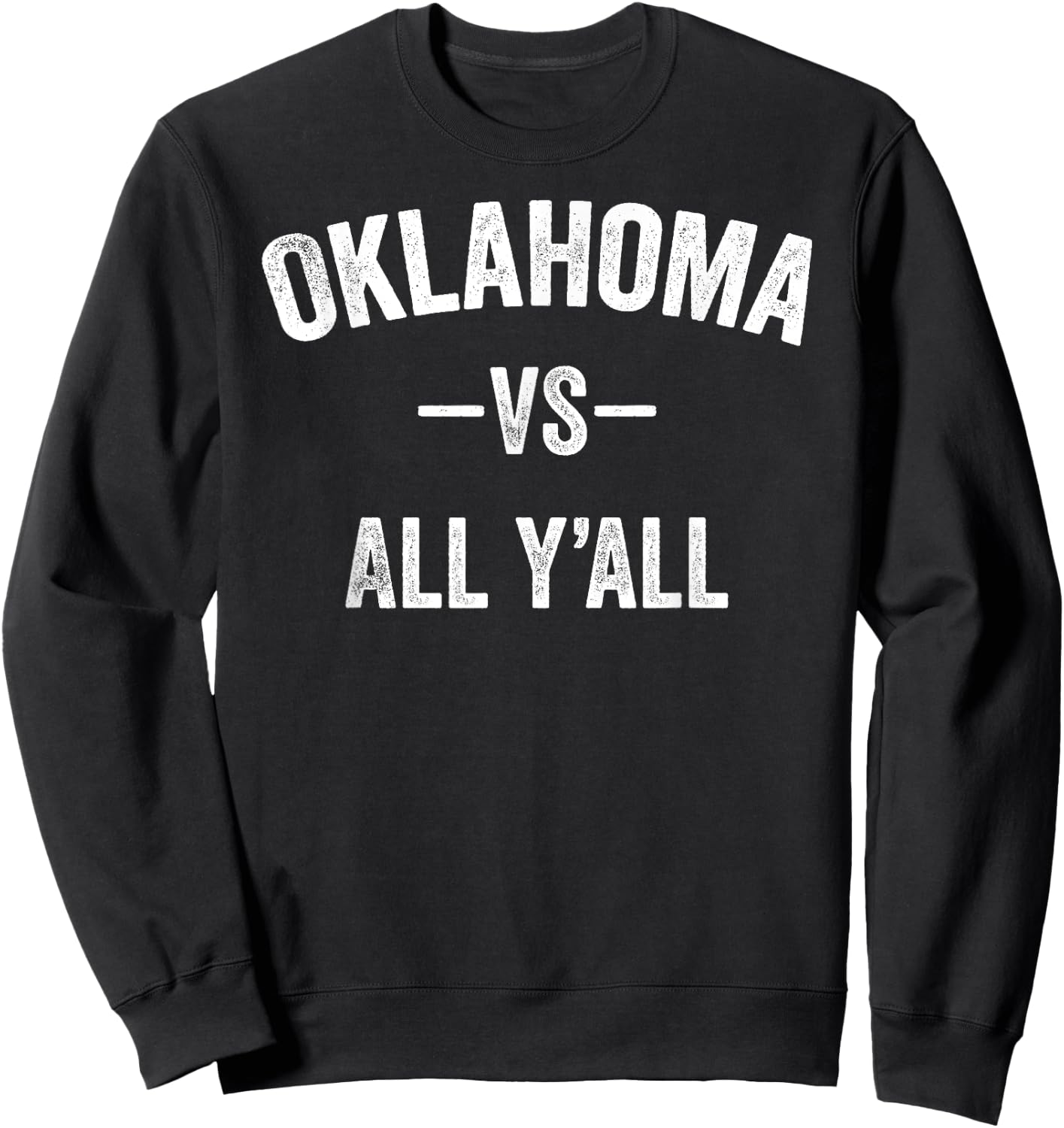 All Sport Trends Men Women Kids - Oklahoma vs all y'all Sweatshirt - Sweatshirt | Black