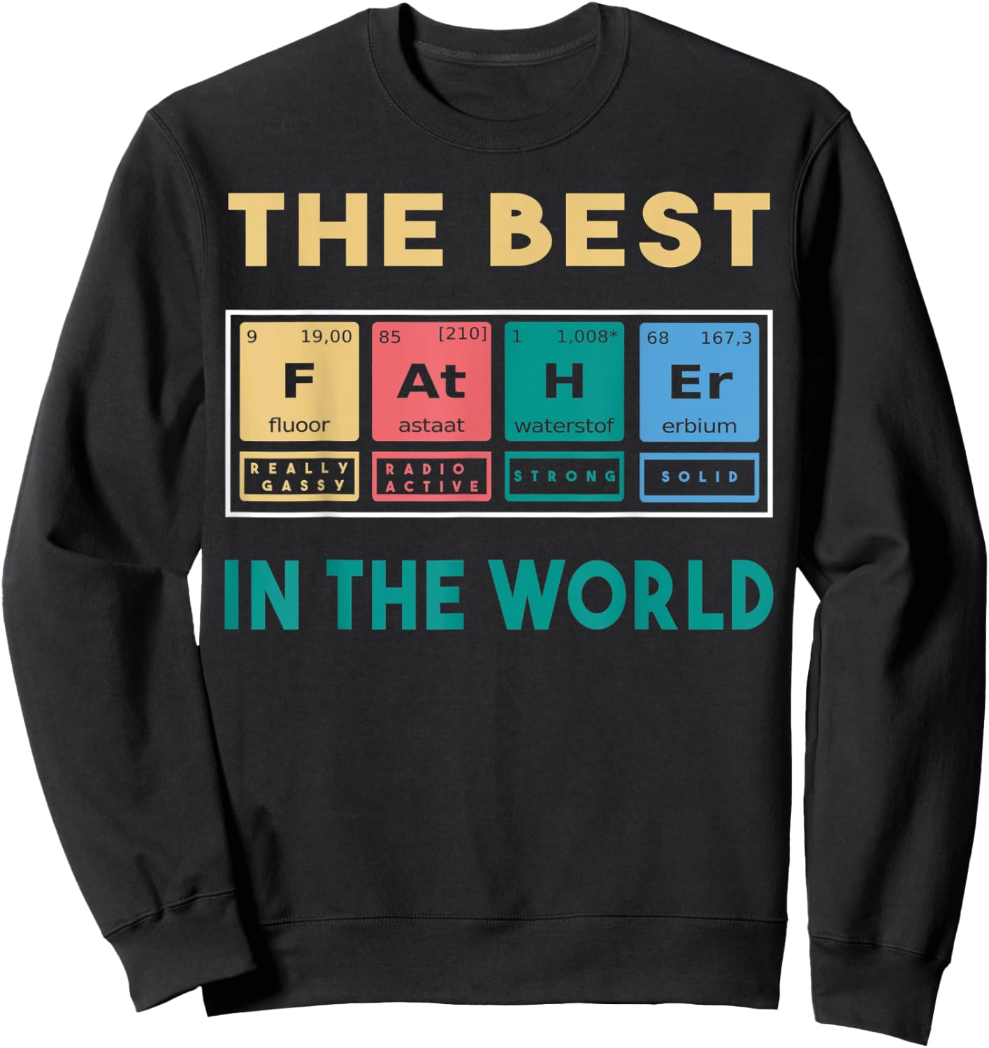 The best father in the world Sweatshirt - Sweatshirt | Black