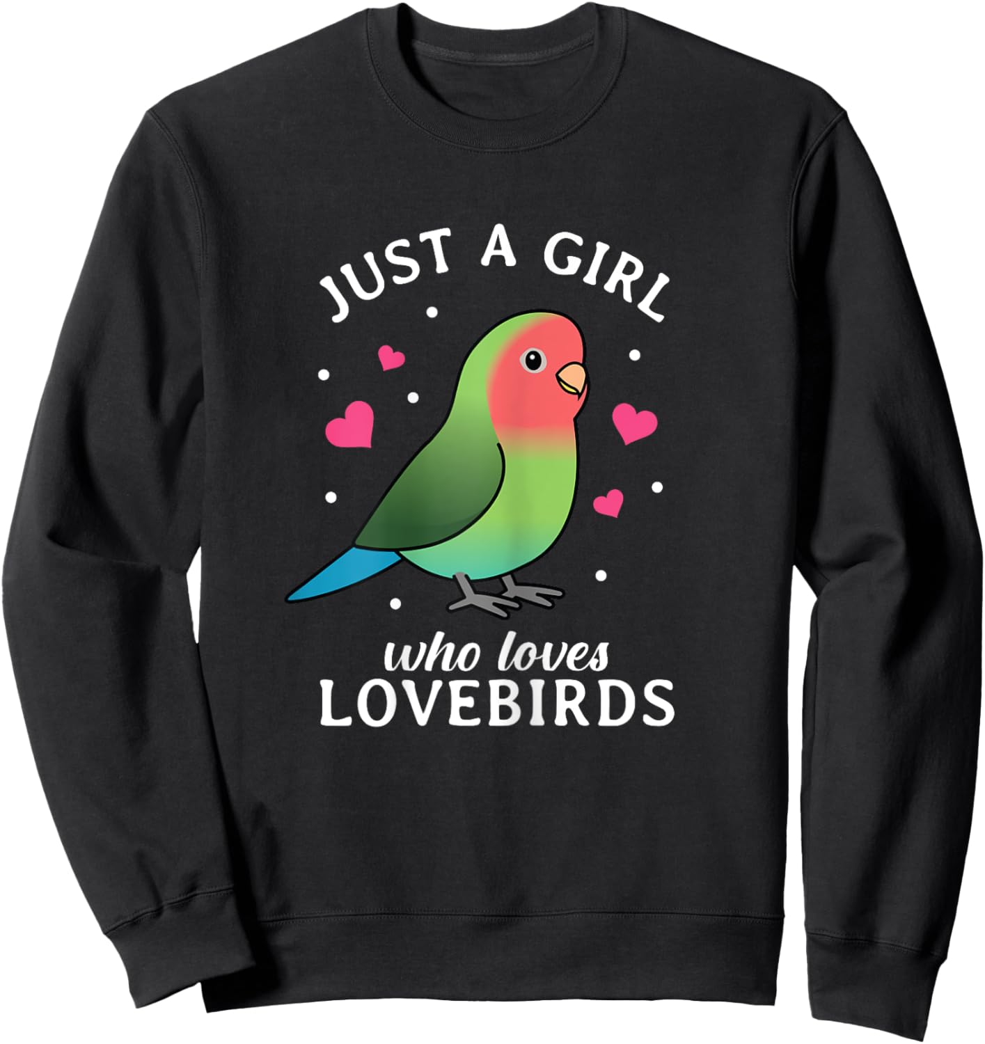 Just A Girl Who Loves Lovebirds Women Kids Funny Bird Lover Sweatshirt - Sweatshirt | Black