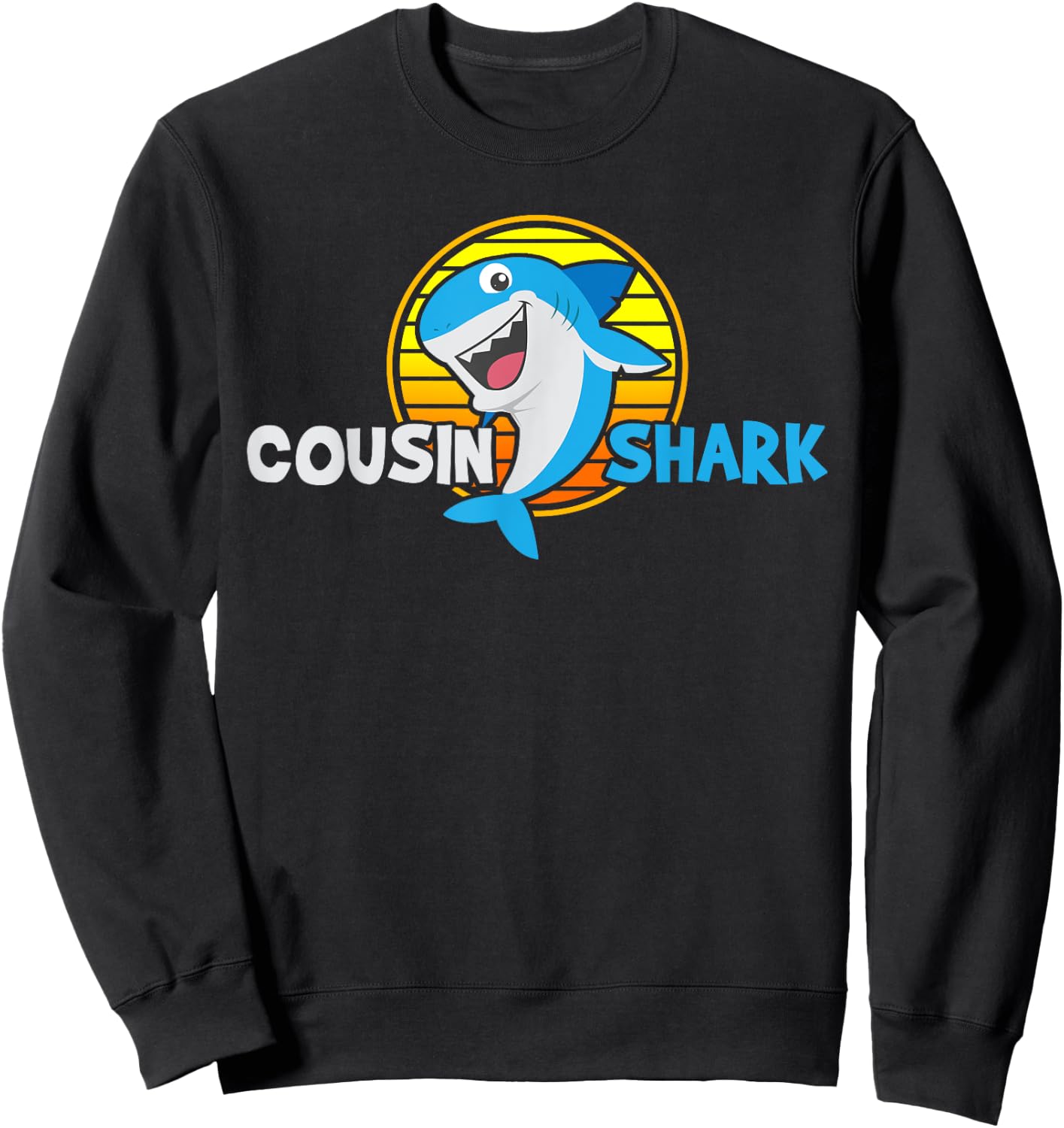 Cousin Gift Shark Lover Sweatshirt - Sweatshirt | Black
