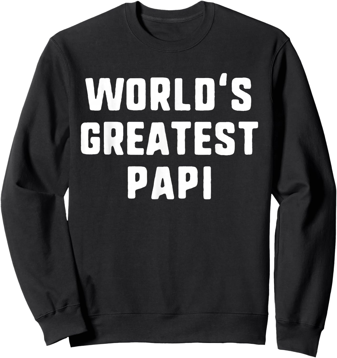 World's Greatest Papi Funny Family Sweatshirt - Sweatshirt | Black