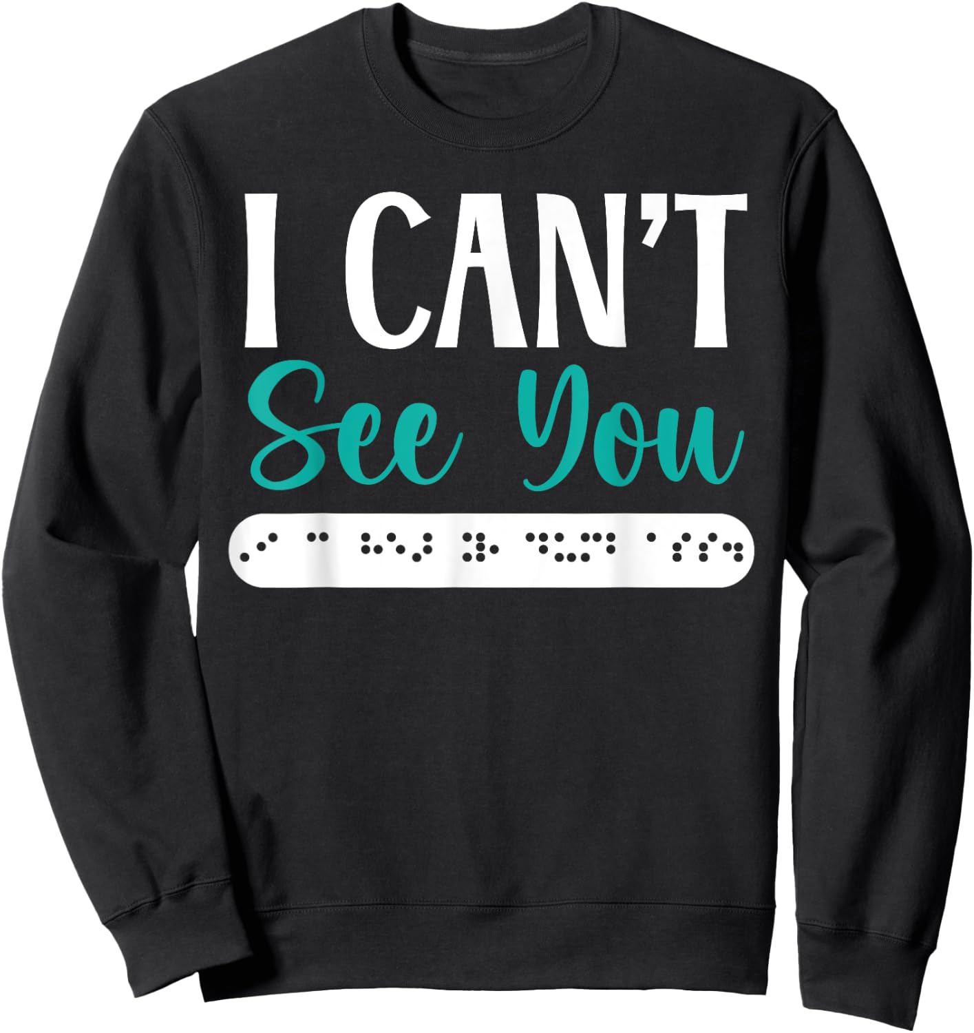 Braille Blind Awareness Visually Impaired Disability Sweatshirt - Sweatshirt | Black