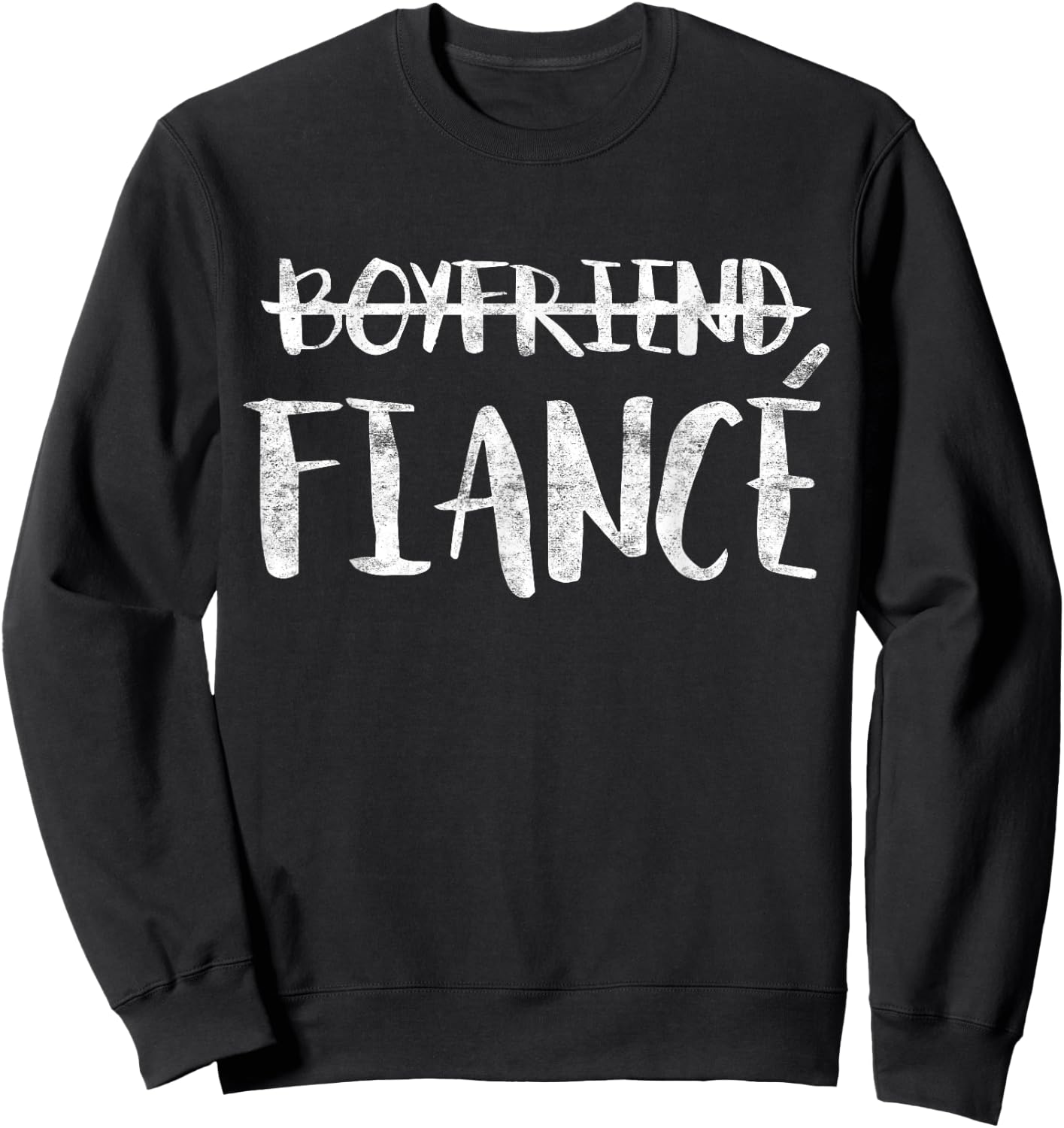 Engagement Boyfriend Fiance Married Man Wedding Sweatshirt - Sweatshirt | Black