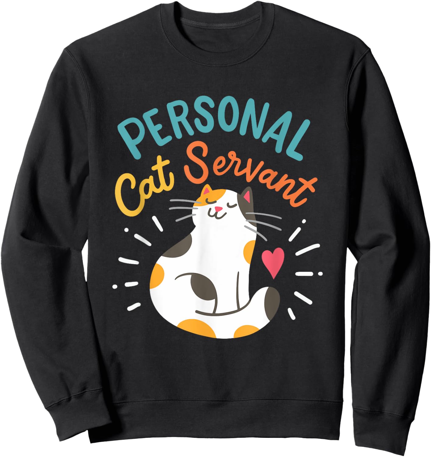 Personal Cat Servant Sweatshirt - Sweatshirt | Black