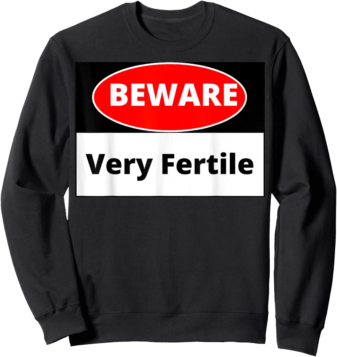 Danger Very Fertile Sweatshirt - Sweatshirt | Black