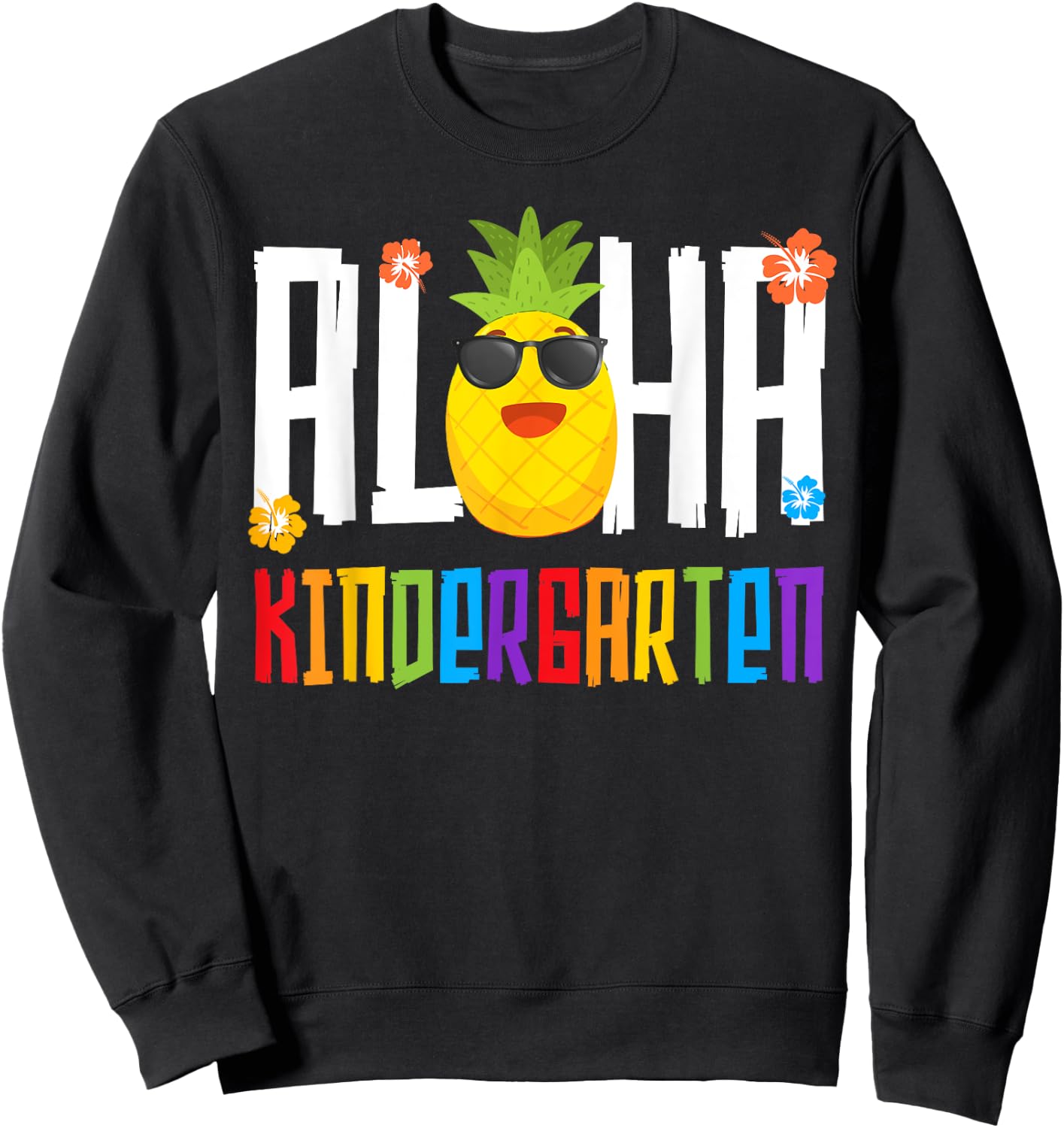 Aloha Kindergarten Back To School Life Teacher Appreciation Men Women Girls Kids Sweatshirt - Sweatshirt | Black