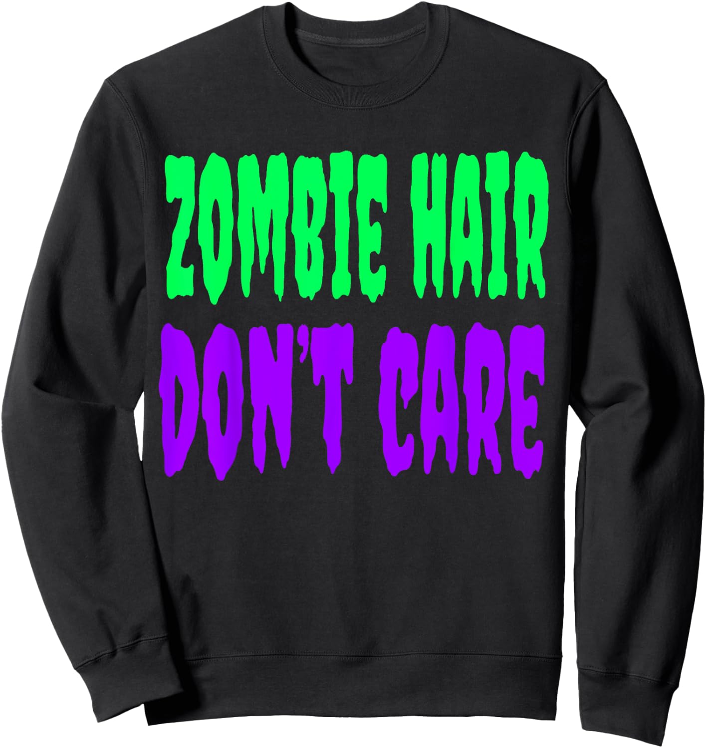 Cute Zombie Hair Dont Care Halloween Shirt Sweatshirt - Sweatshirt | Black