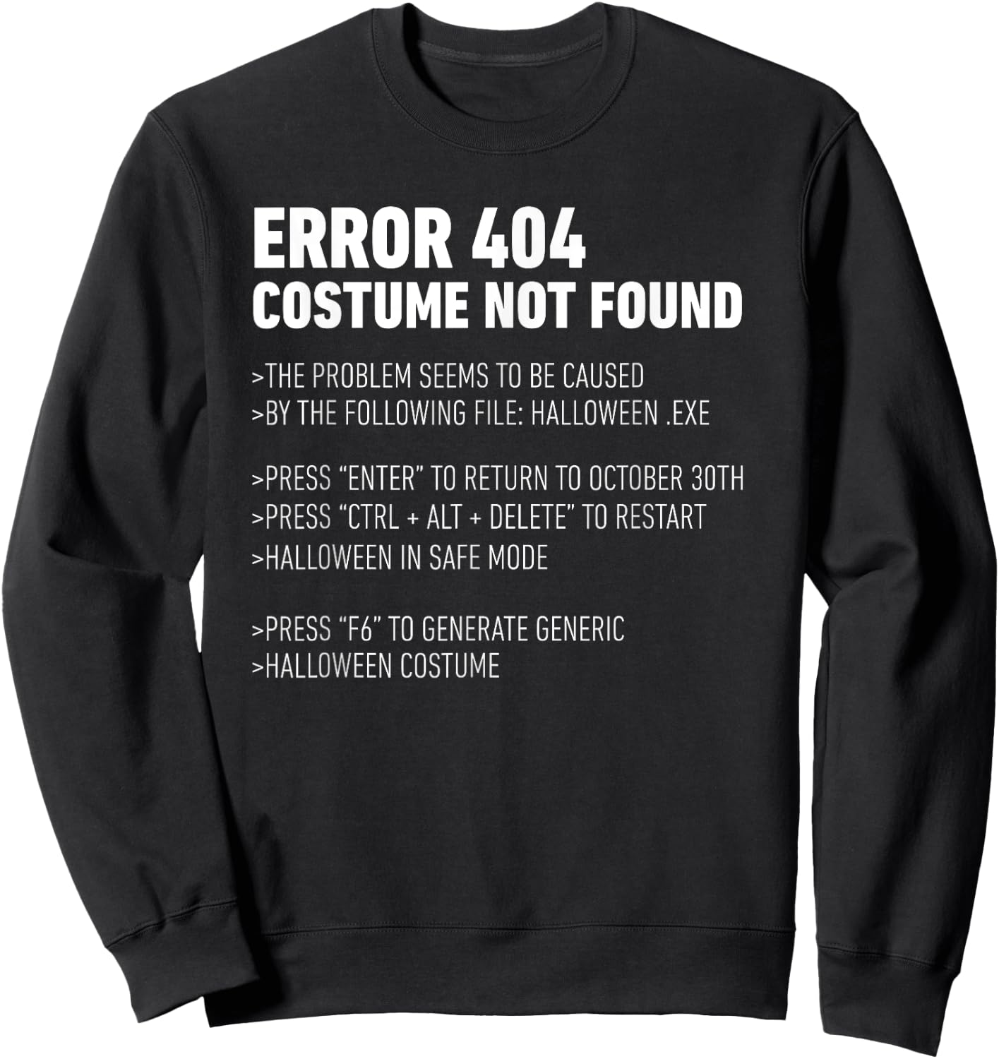 ERROR 404: COSTUME NOT FOUND Perfect Halloween Costume Sweatshirt - Sweatshirt | Black