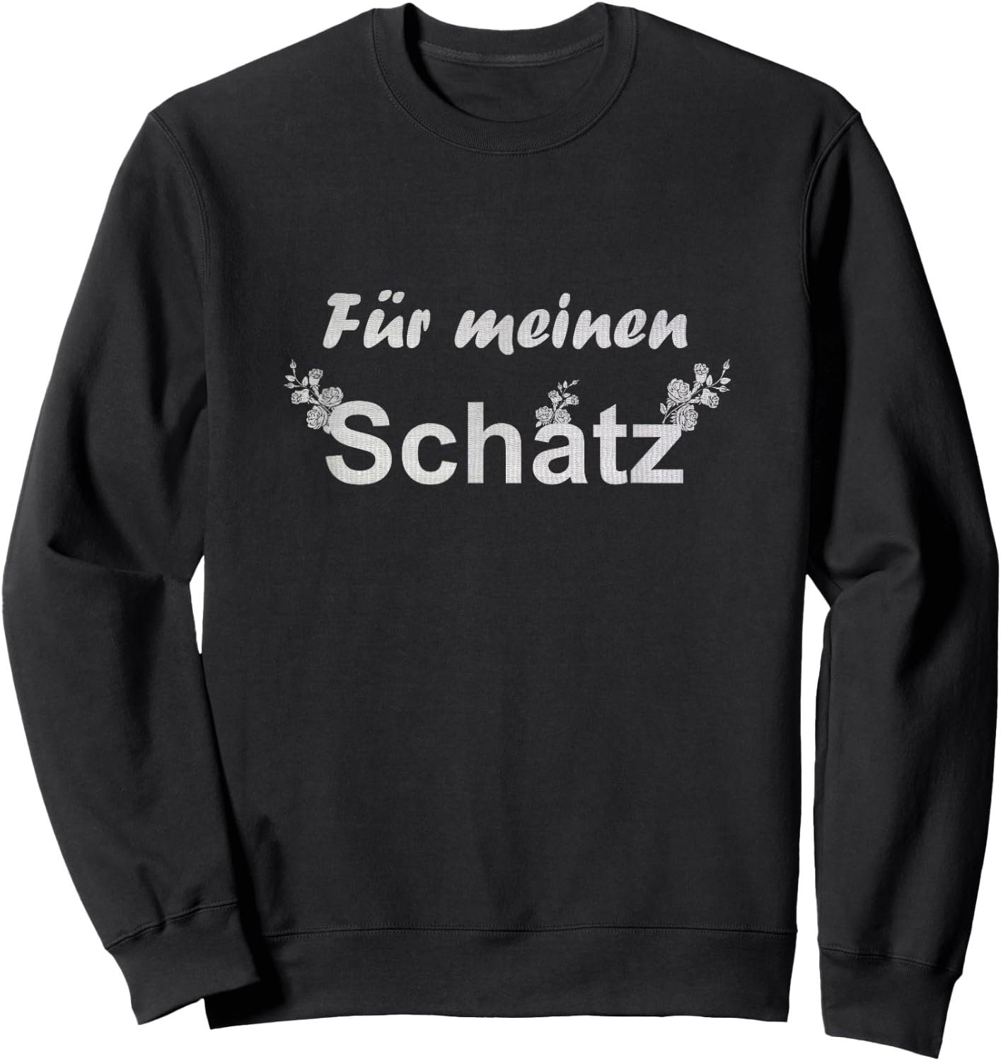 Fuer meinen Schatz German For my sweetheart Sweatshirt - Sweatshirt | Black