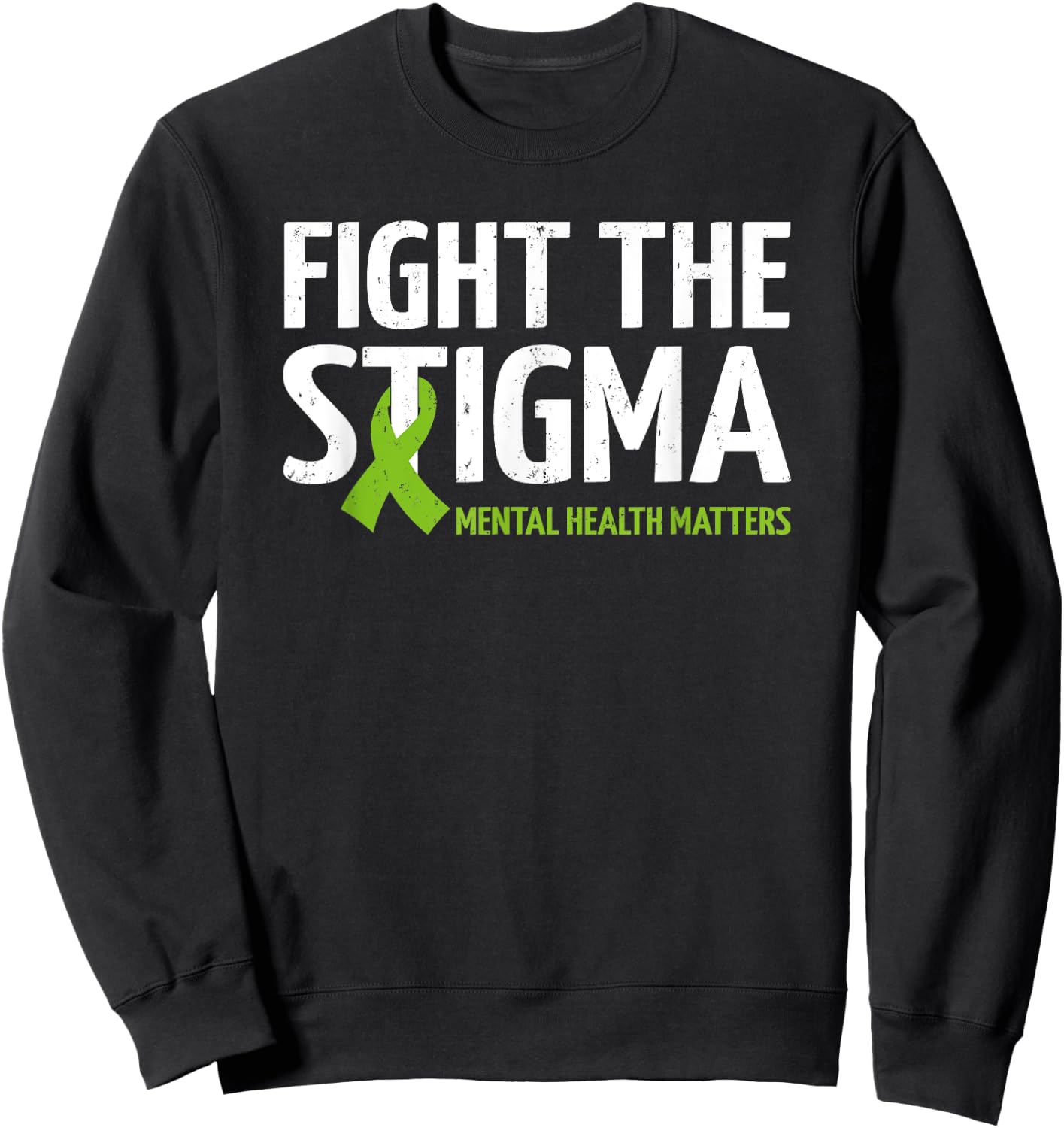 Mental Health Matters Fight The Stigma, Mental Health Sweatshirt - Sweatshirt | Black