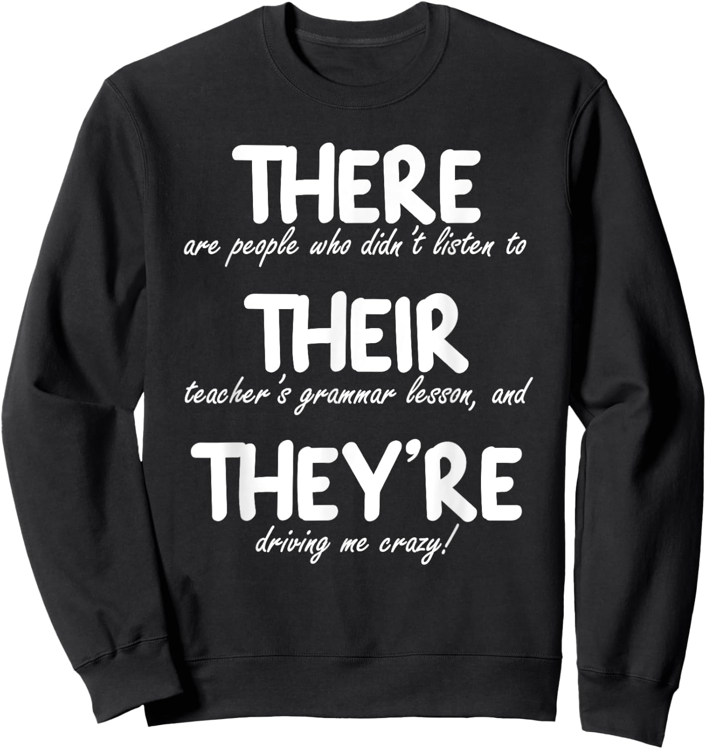 THERE THEIR THEY'RE: Funny Correct English Grammar, Teachers Women Sweatshirt - Sweatshirt | Black