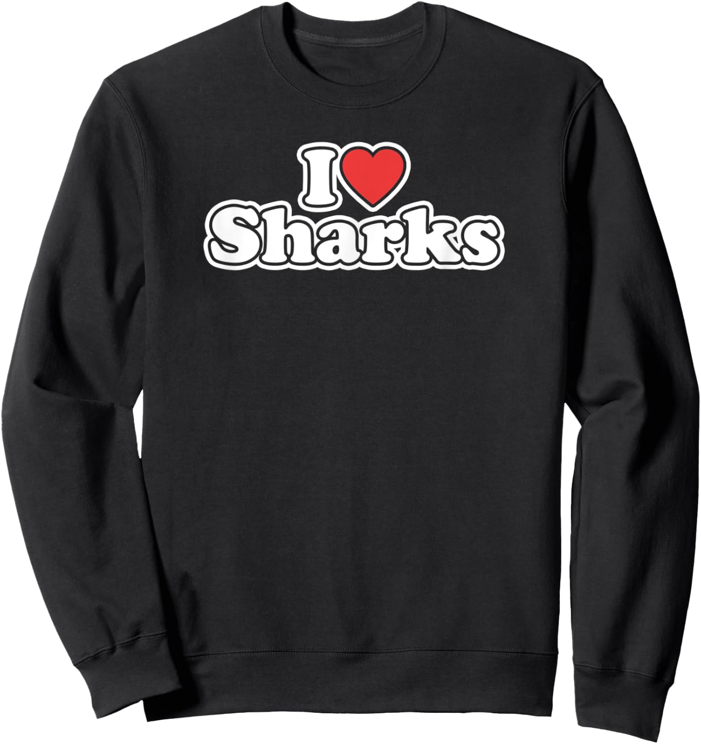 I Love Sharks Sweatshirt - Sweatshirt | Black