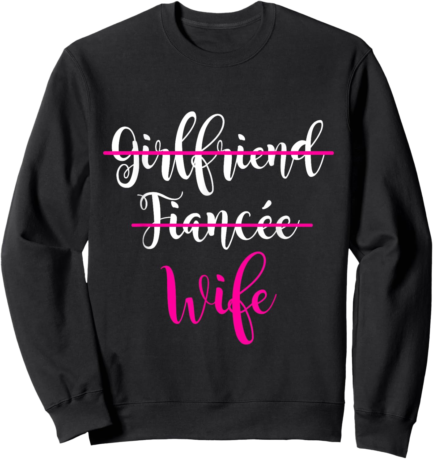 Girlfriend, Fiancee, Wife Shirt Bride Wedding Present Couple Sweatshirt - Sweatshirt | Black