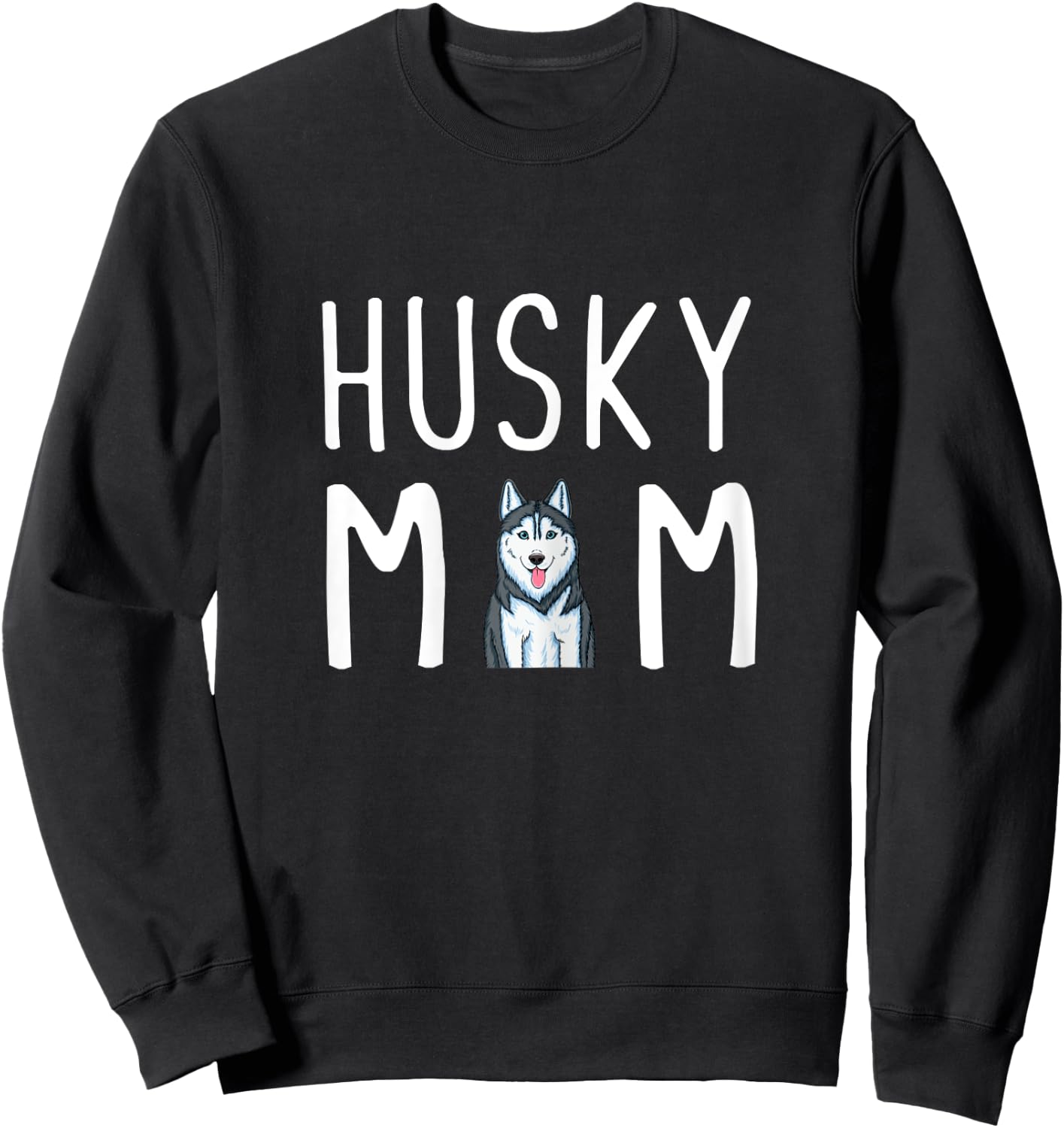 Siberian Husky Dog Mama Husky Mom Sweatshirt - Sweatshirt | Black