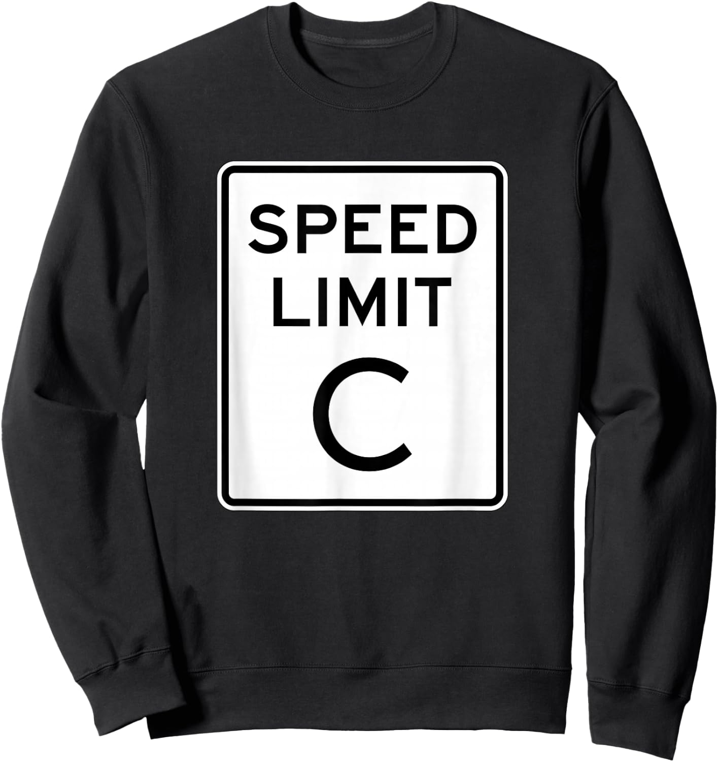 Speed Limit C Light Speed Funny Science Design Sweatshirt - Sweatshirt | Black