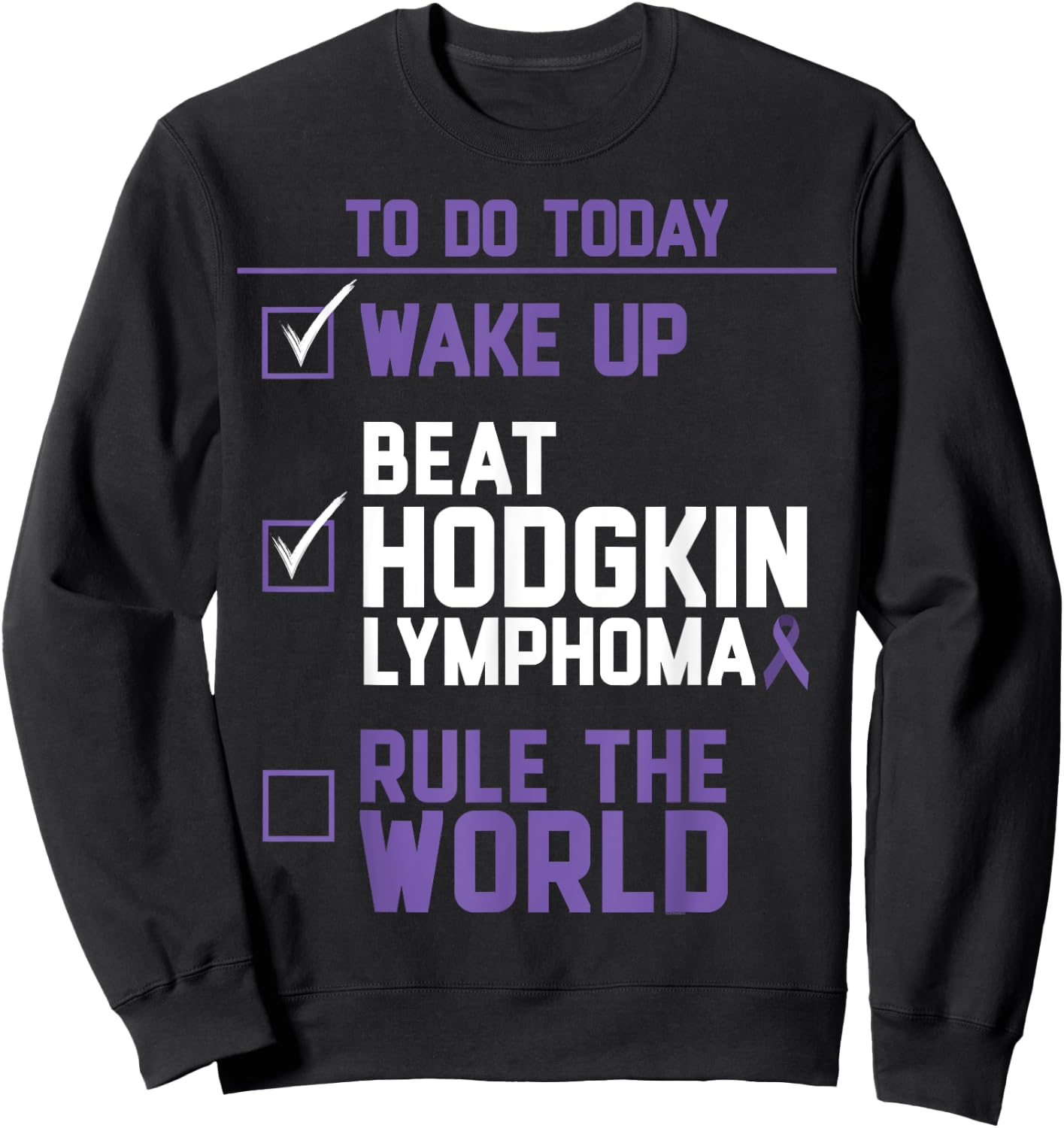 Beat Hodgkin Lymphoma Rule the World Sweatshirt - Sweatshirt | Black
