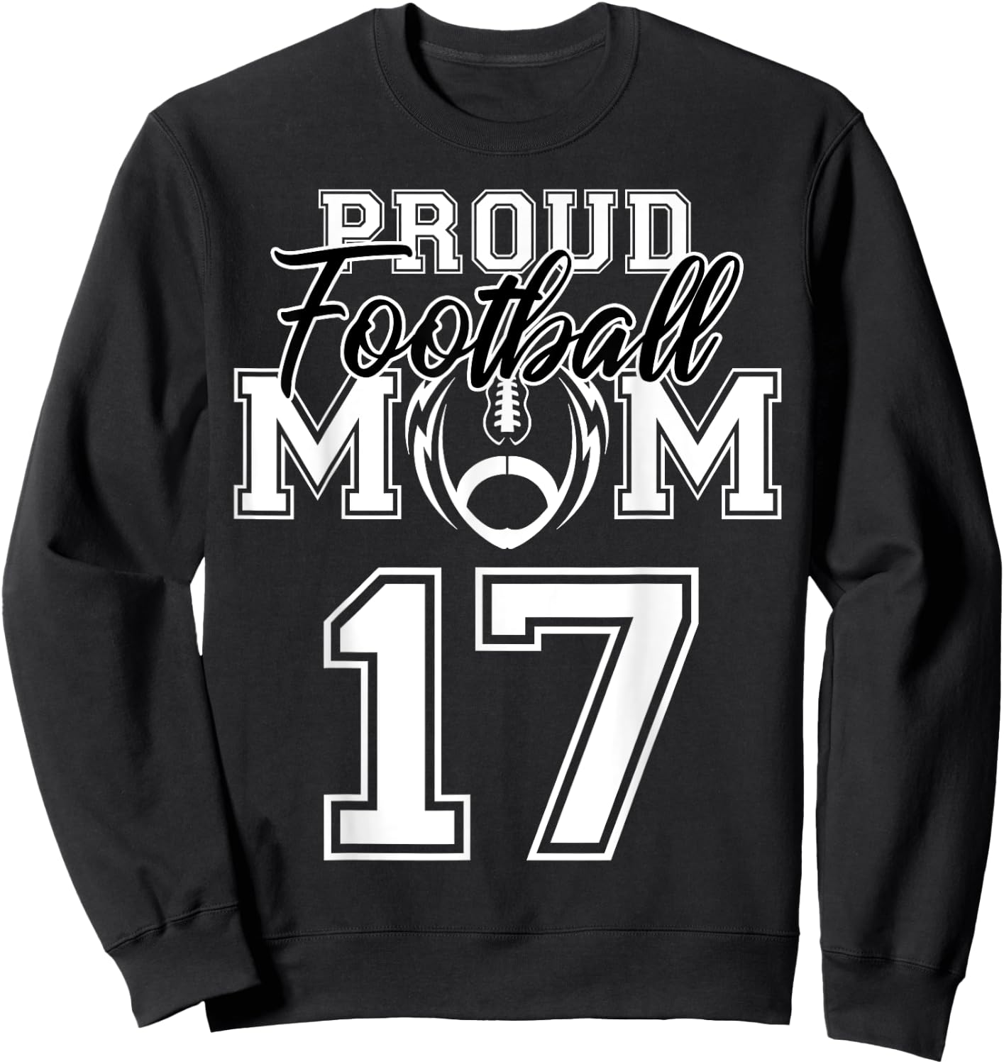 Custom Proud Football Mom Number 17 Personalized Women Sweatshirt - Sweatshirt | Black