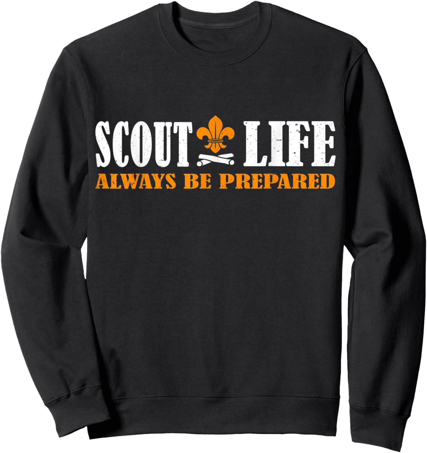 Scout Life Always Be Prepared Hiking Camping Scouting Leader Sweatshirt - Sweatshirt | Black