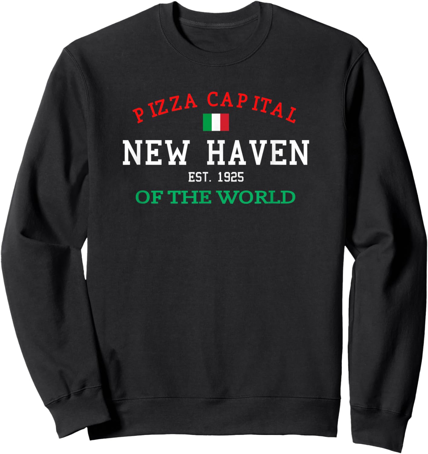 Pizza Capital of the World New Haven Connecticut Sweatshirt - Sweatshirt | Black