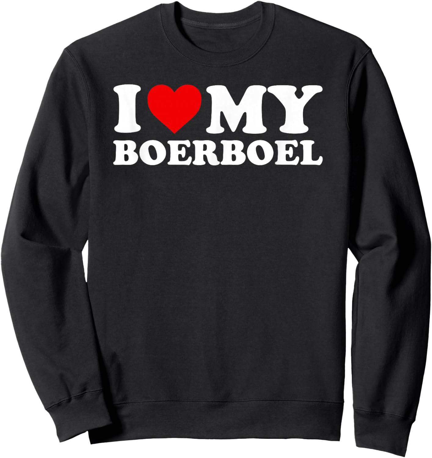 Boerboel Design: I Love My Boerboel Design Sweatshirt - Sweatshirt | Black