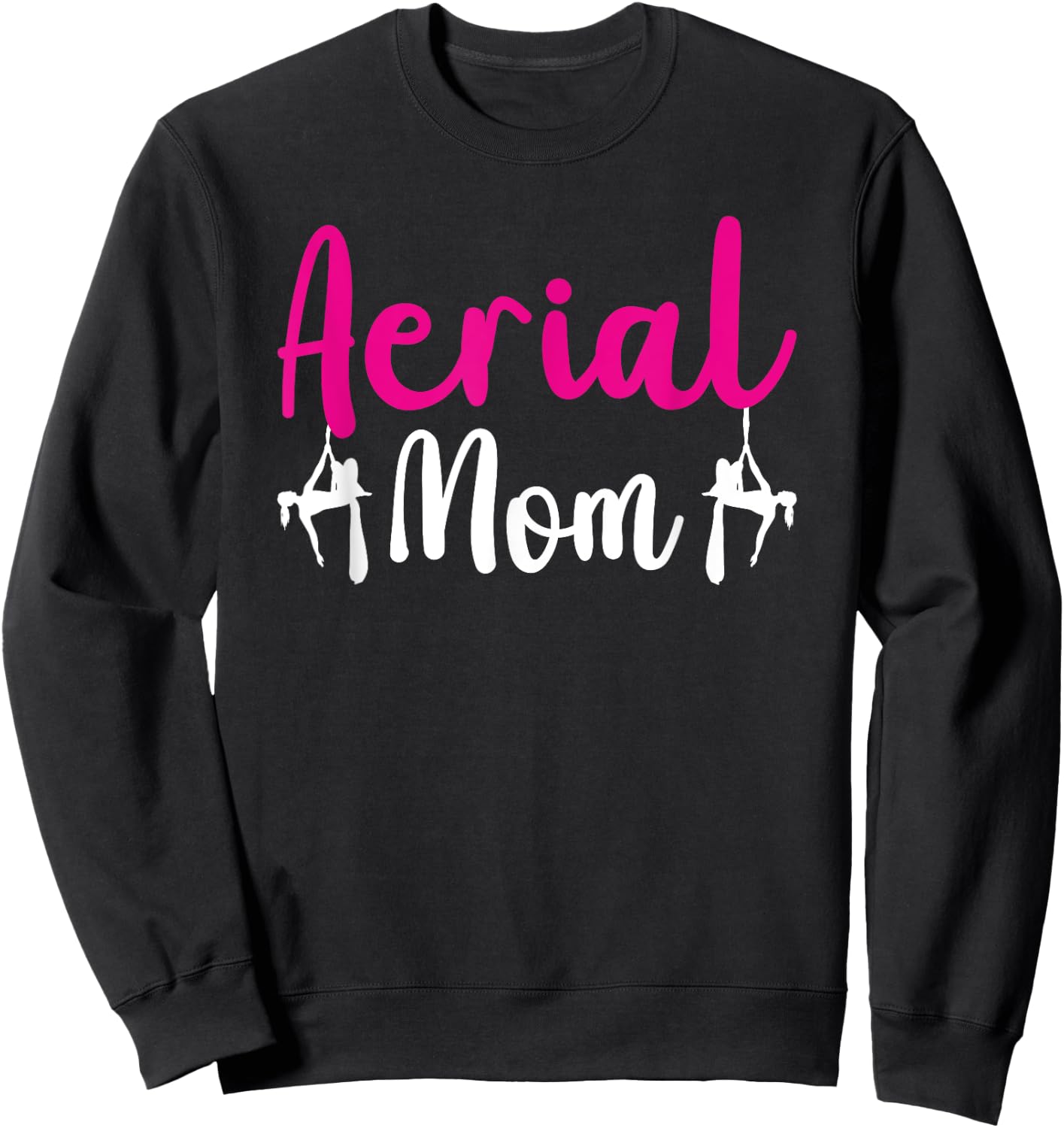 Aerial Silks Circus Yoga Aerialist Aerial Silks Mom Sweatshirt - Sweatshirt | Black