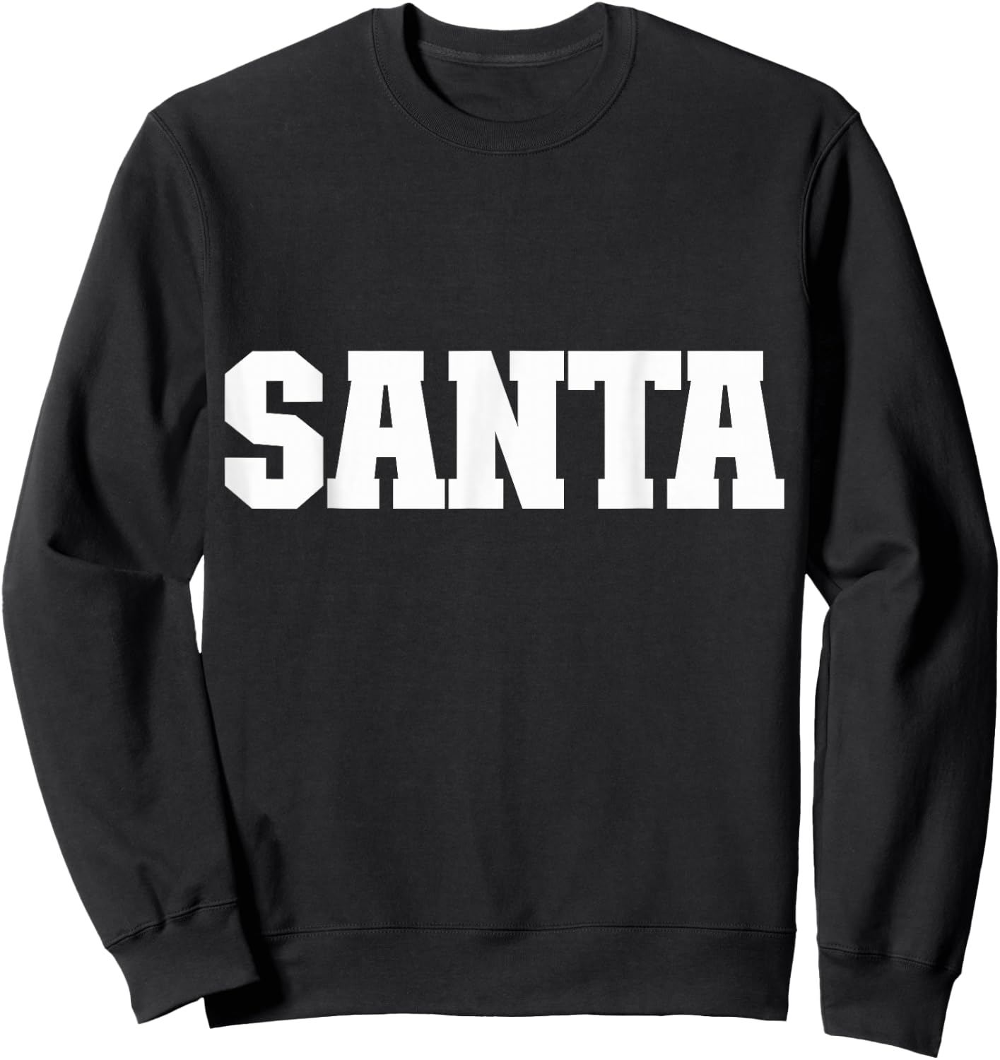 Shirt That Says Santa Women & kids Sweatshirt - Sweatshirt | Black
