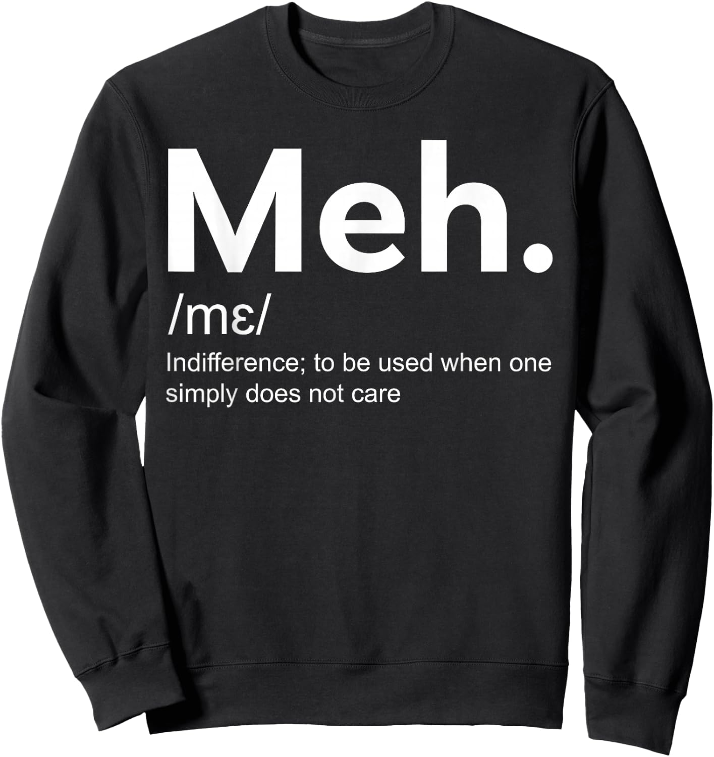 Meh Funny Definition Indifference Sweatshirt - Sweatshirt | Black