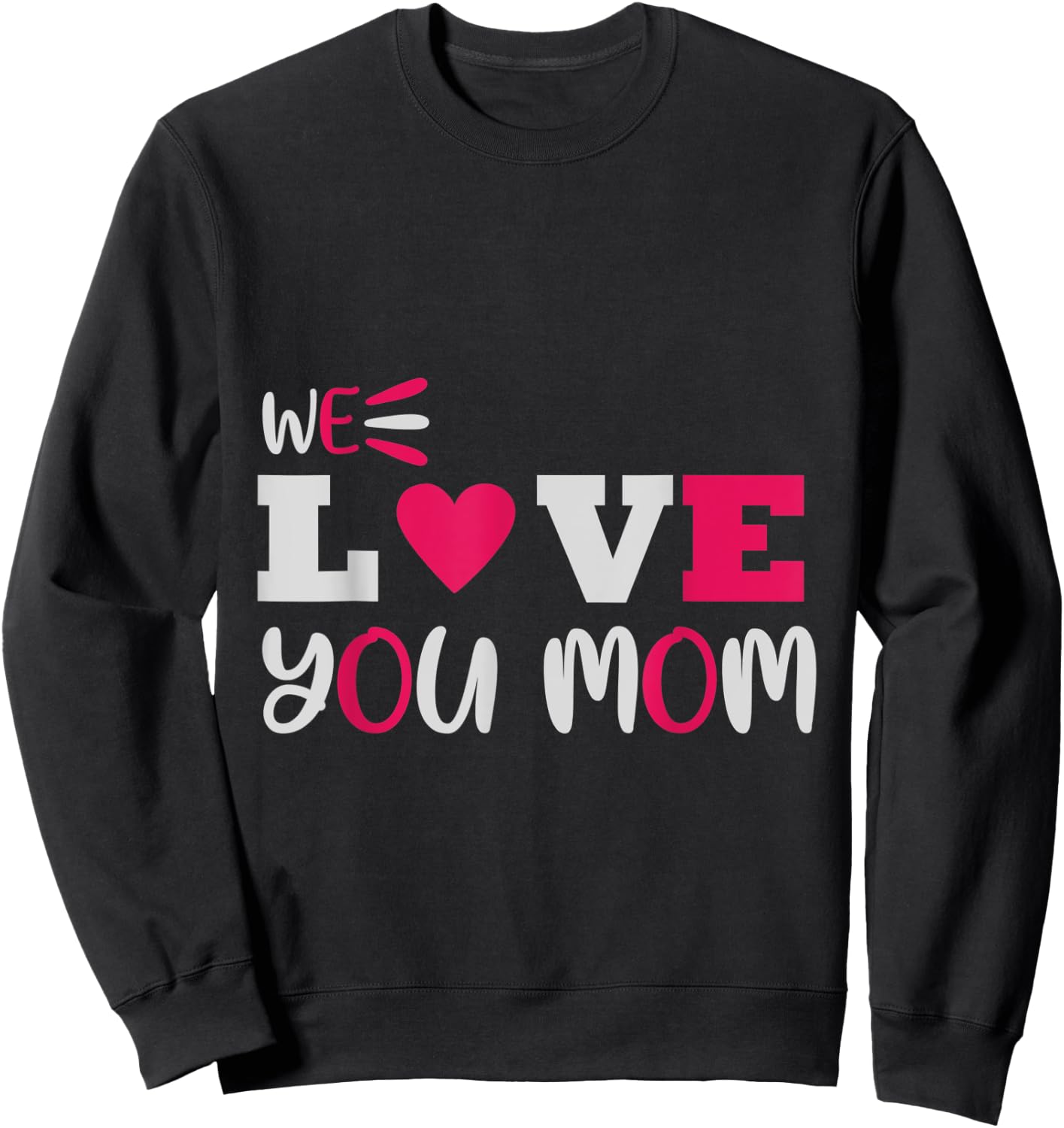We love you Mom Mother Family Sweatshirt - Sweatshirt | Black