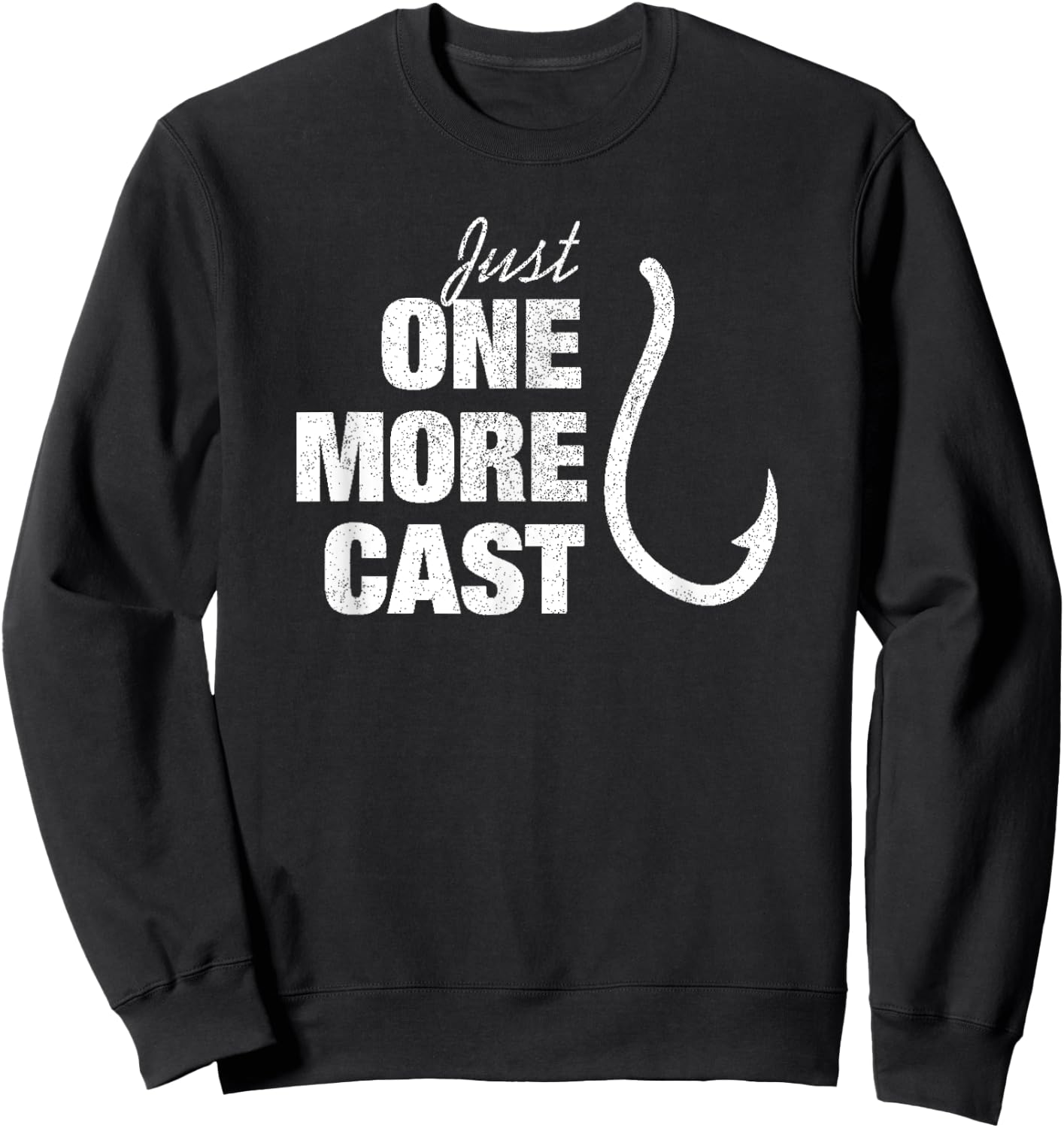 Funny Just One More Cast Fisherman Quote Men Women Gift Sweatshirt - Sweatshirt | Black