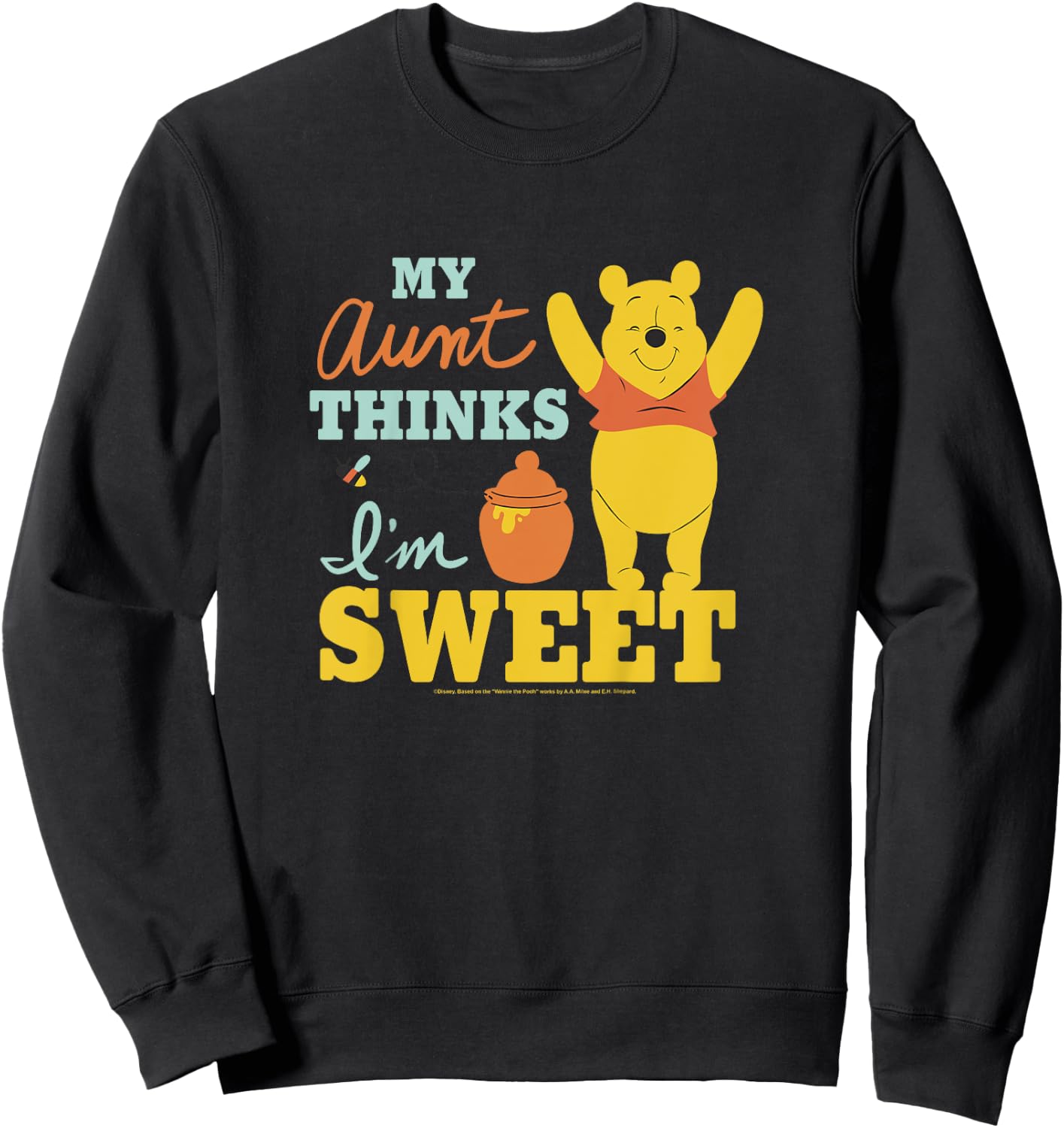 Disney Winnie The Pooh My Aunt Thinks I'm Sweet Sweatshirt - Sweatshirt | Black