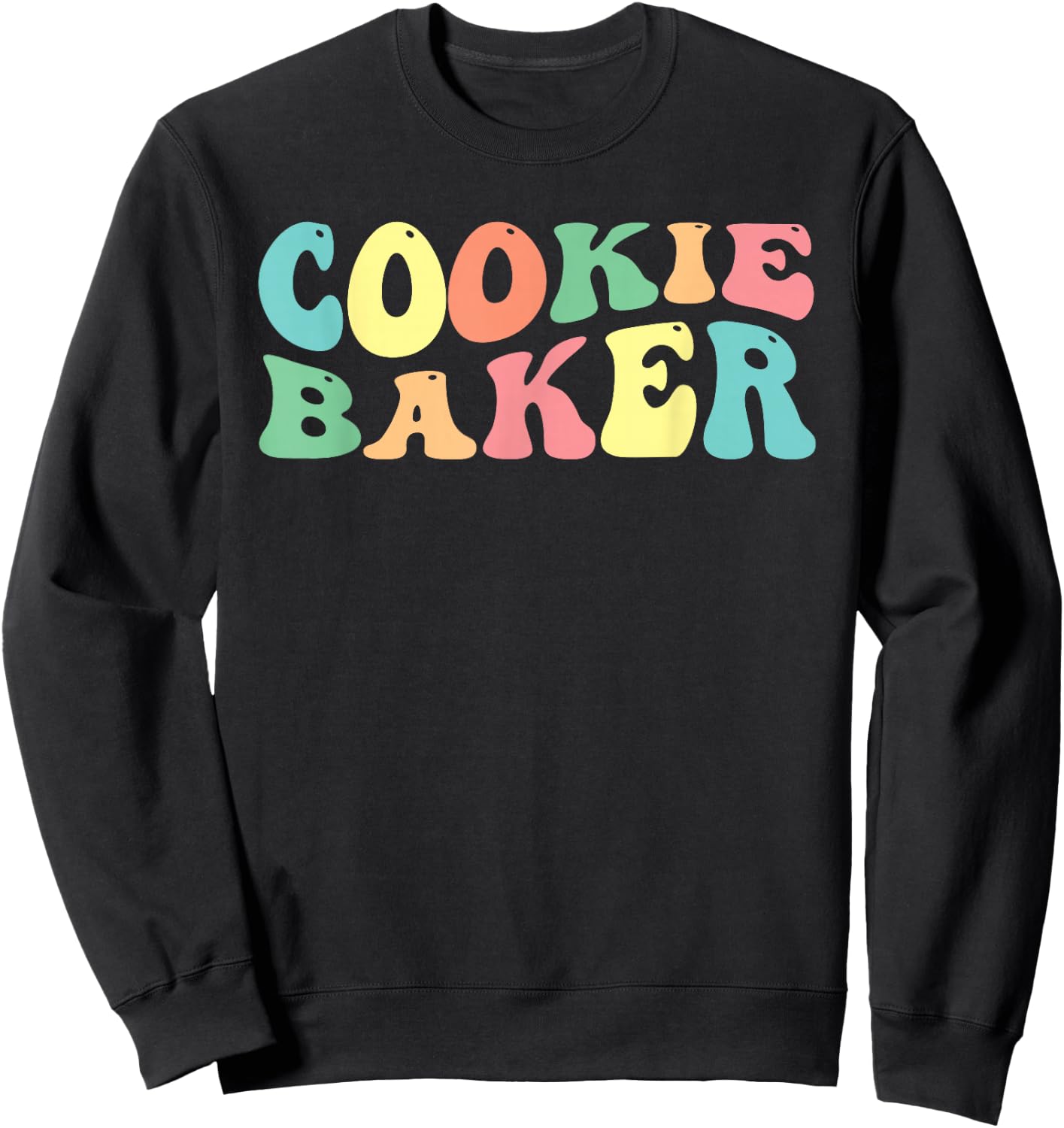 Cookie Baker Cookie Baking Cookie Decorator Sweatshirt - Sweatshirt | Black