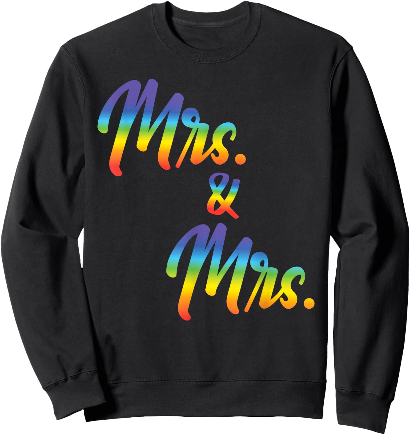 Mrs. And Mrs Just Married Lesbian Bridal Rainbow Color Print Sweatshirt - Sweatshirt | Black