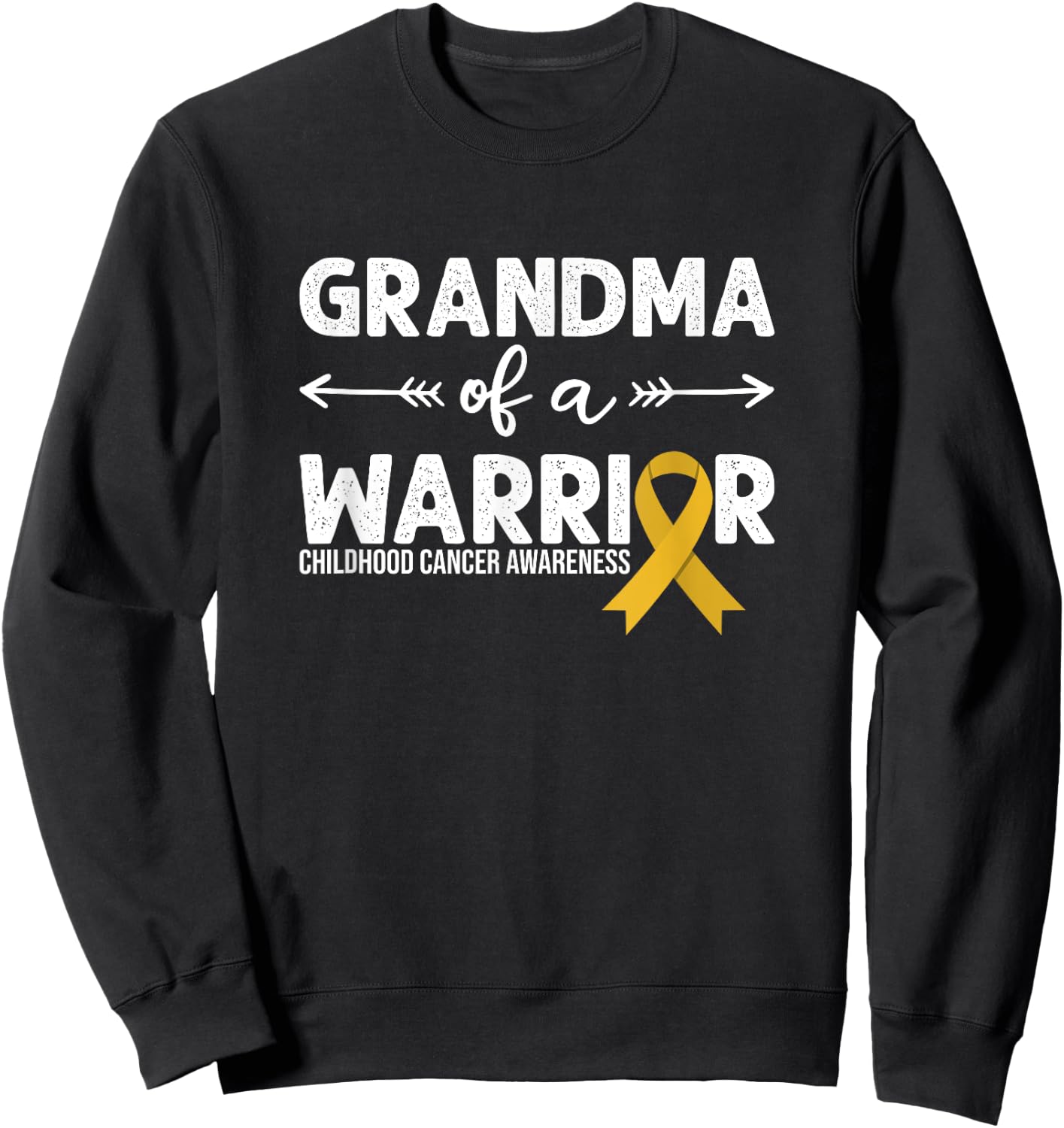 Grandma Of A Warrior - Childhood Cancer Awareness Sweatshirt - Sweatshirt | Black