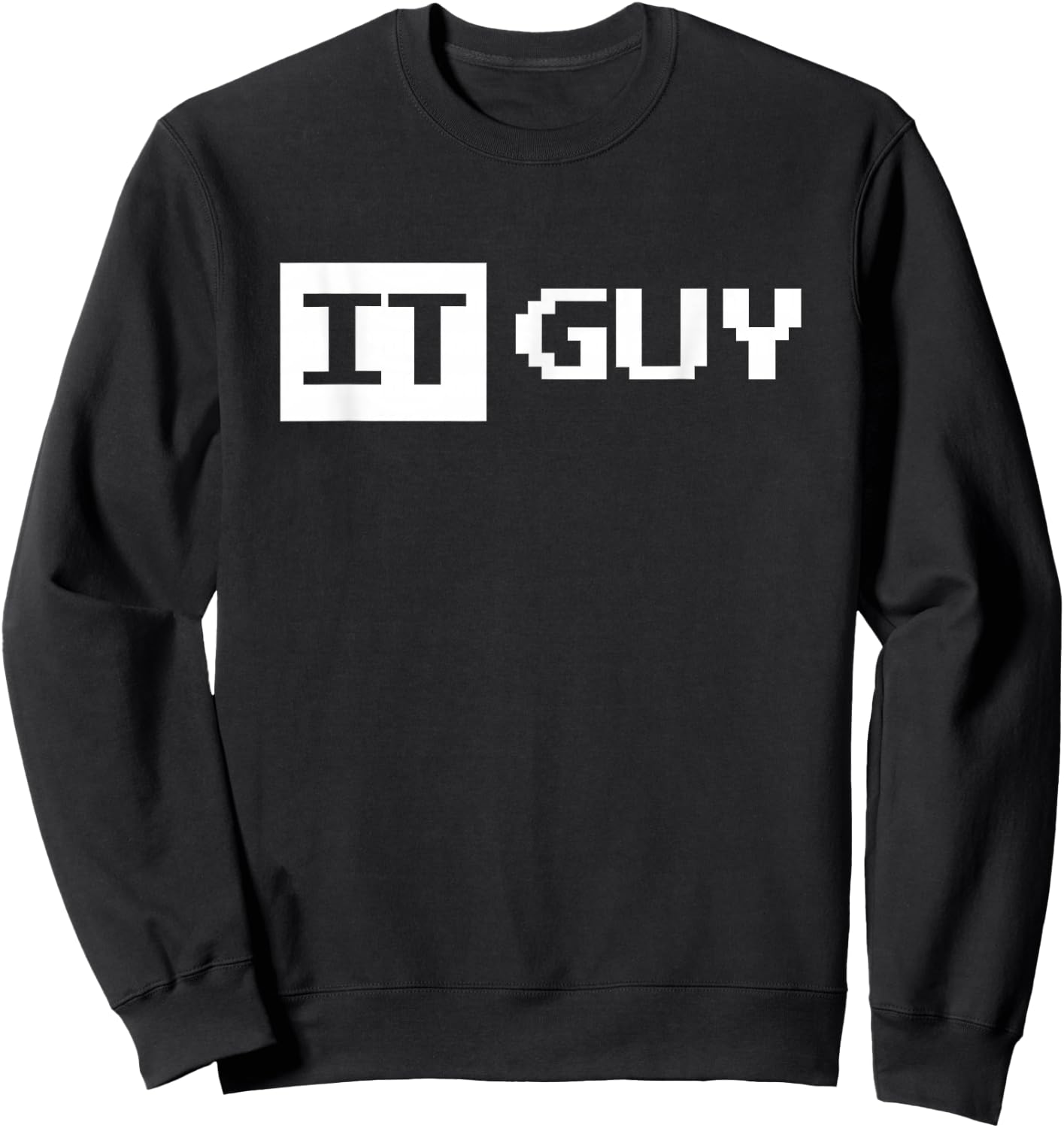 Funny IT Tech Support Help Desk Sweatshirt - Sweatshirt | Black