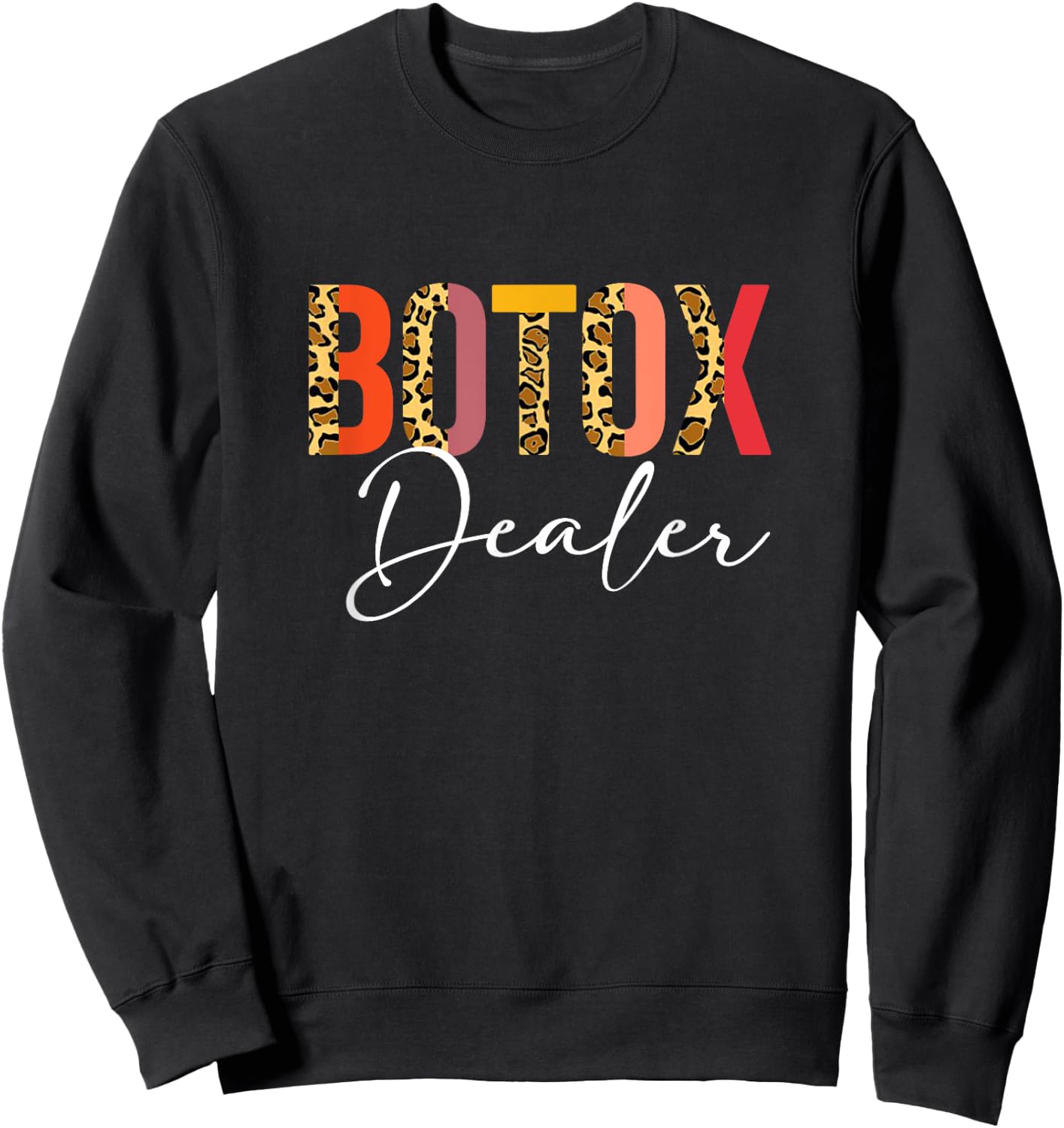 Botox Dealer Esthetician Nurse Injector Half Leopard Print Sweatshirt - Sweatshirt | Black