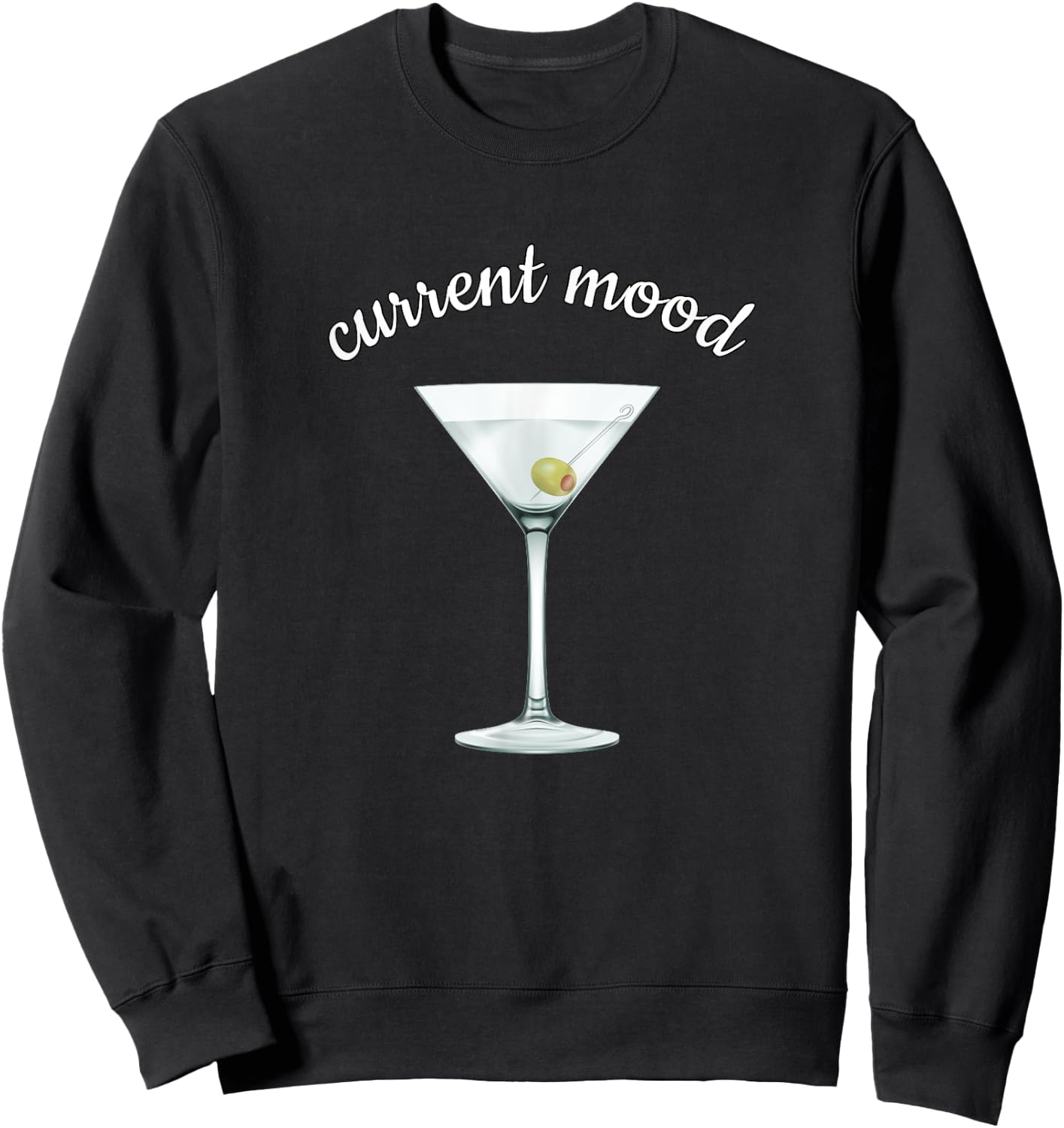 Current Mood Dirty Martini T Shirt Sweatshirt - Sweatshirt | Black