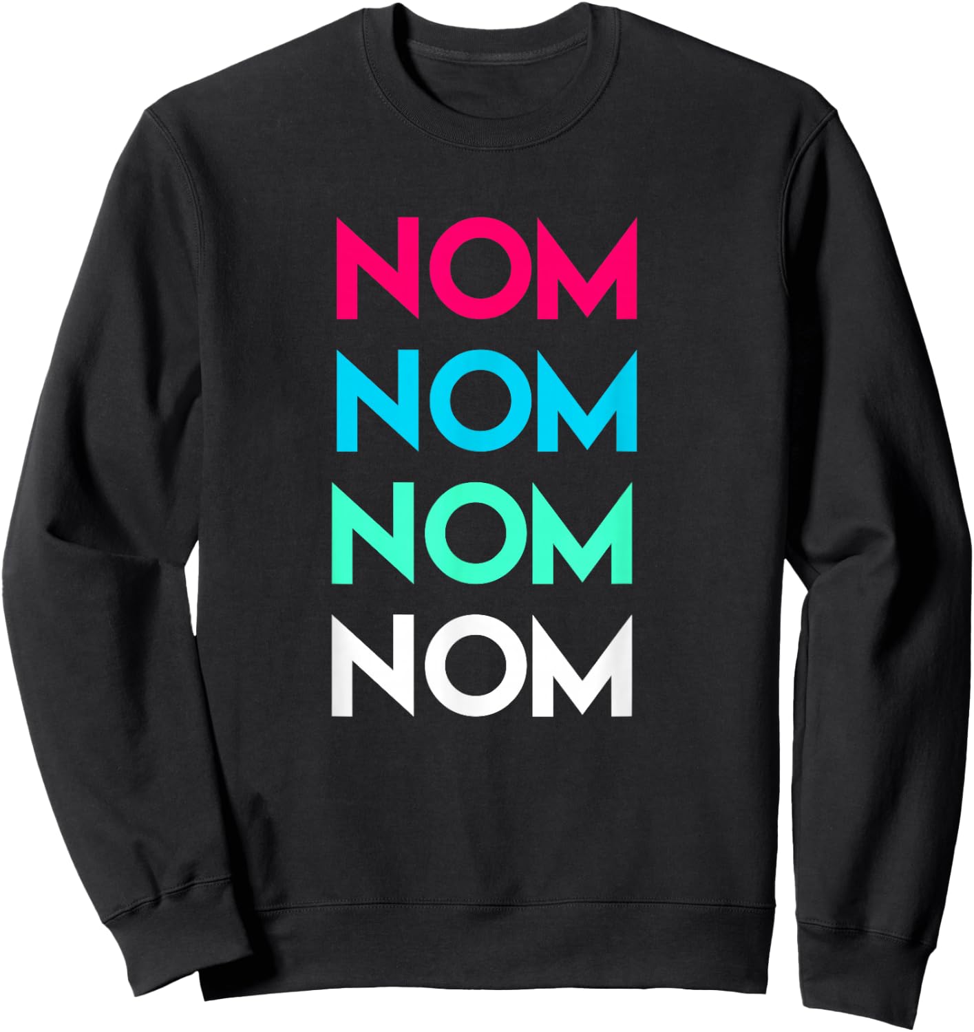 Nom Nom Foodie Sweatshirt - Sweatshirt | Black