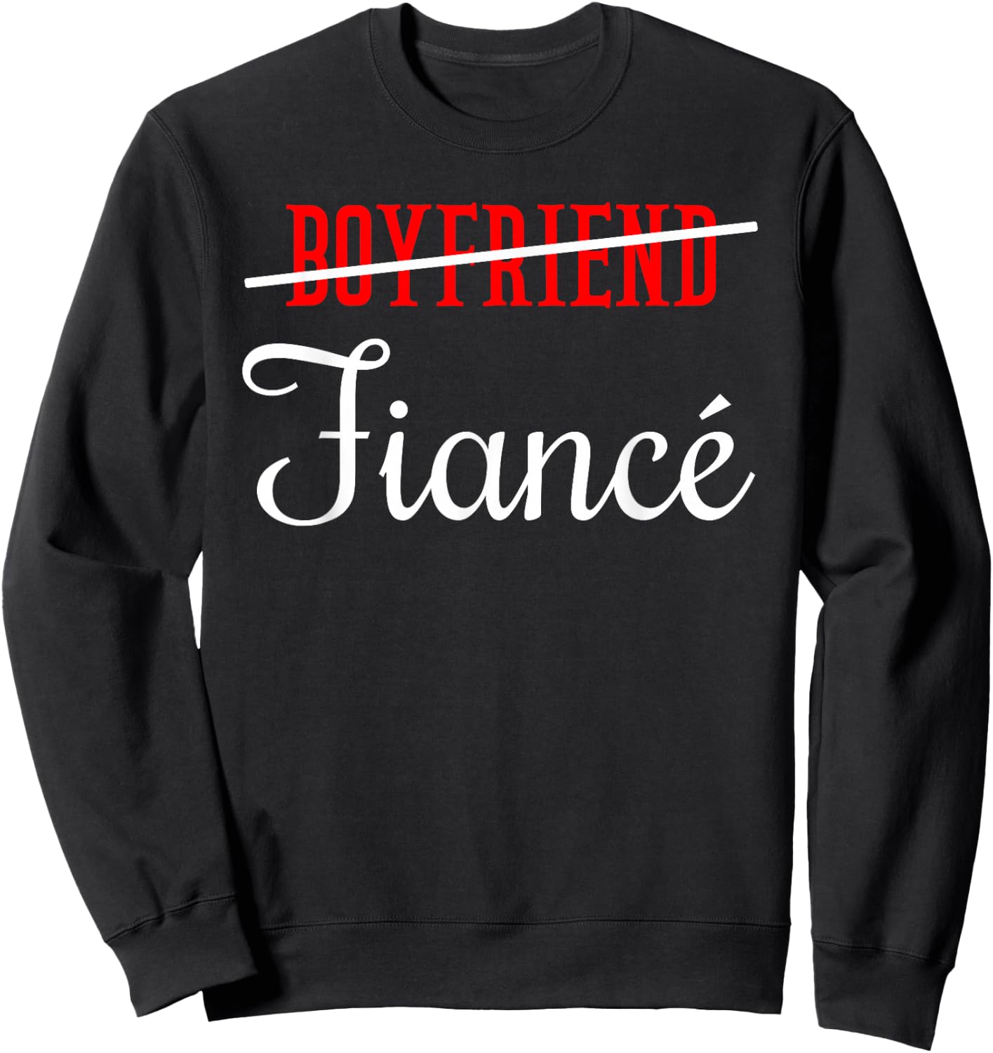 Boyfriend Fiance Engagement Engagement Marriage Proposal Sweatshirt - Sweatshirt | Black