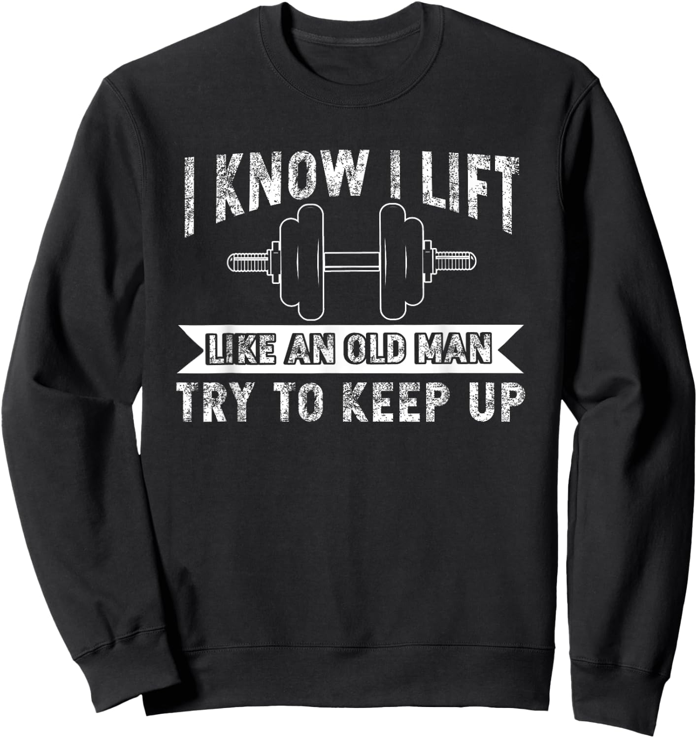 Weightlifting Like Old Man Bodybuilding Barbell Workout Sweatshirt - Sweatshirt | Black