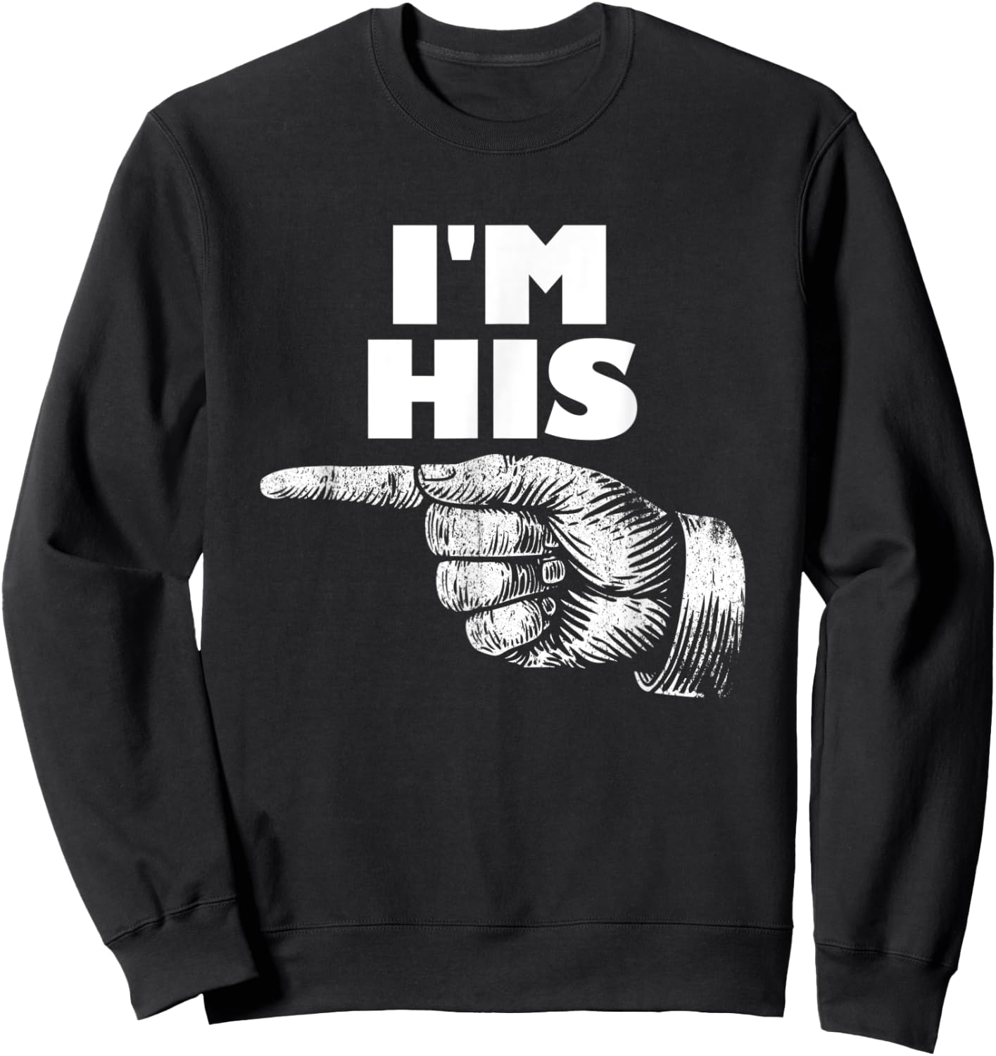 I'm His Arrow Pointing Left Matching Couple I'm His Sweatshirt - Sweatshirt | Black