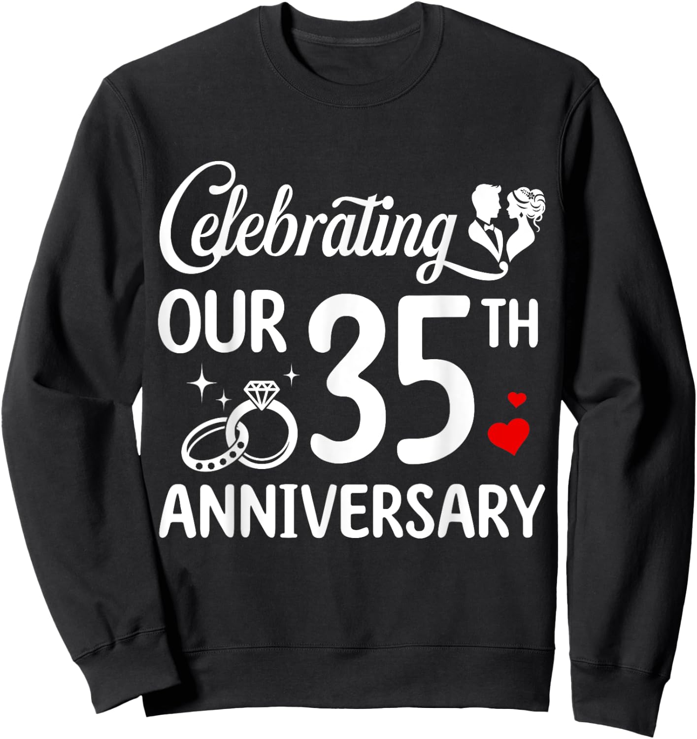 Celebrating Our 35th Wedding Anniversary Marriage 35 Years Sweatshirt - Sweatshirt | Black