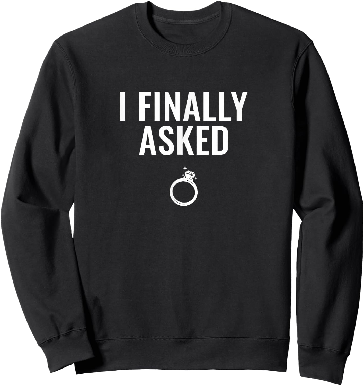 I Finally Asked Sweatshirt - Sweatshirt | Black