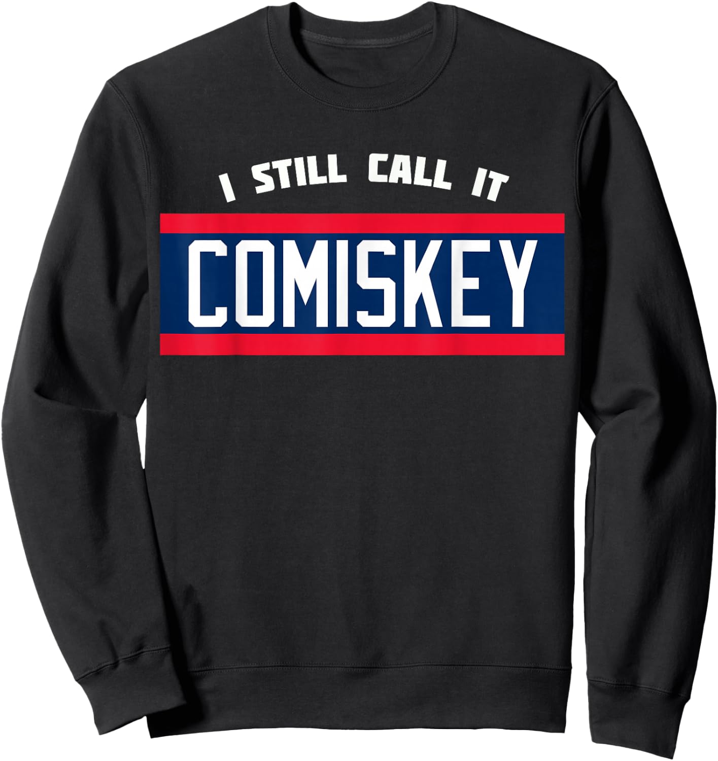 Retro Baseball 80's Throwback Style-I Still Call It Comiskey Sweatshirt - Sweatshirt | Black