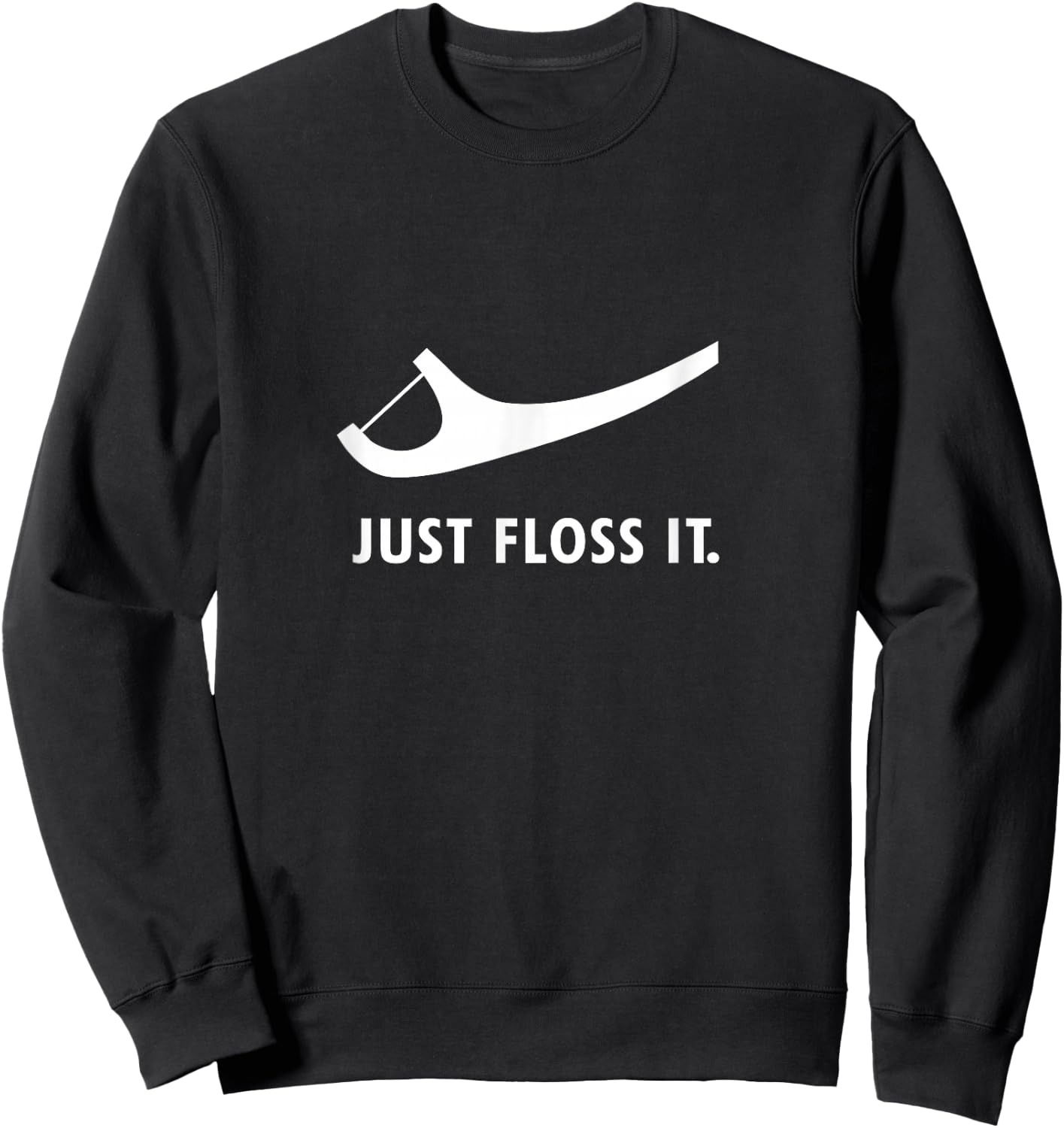 Funny Dentistry Gifts Just Floss It -Adults Black Small Modern Letter Print T Back Short Sleeve Cotton Polyester Sweatshirt - Sweatshirt | Black