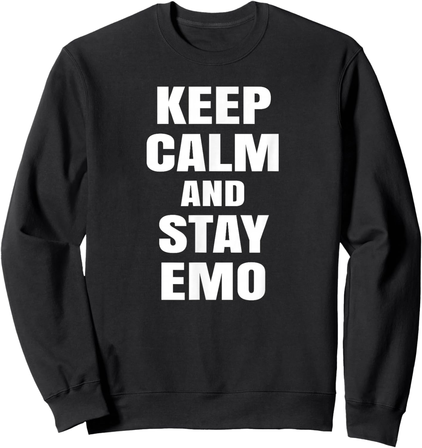 Keep Calm And Stay Emo Sweatshirt - Sweatshirt | Black