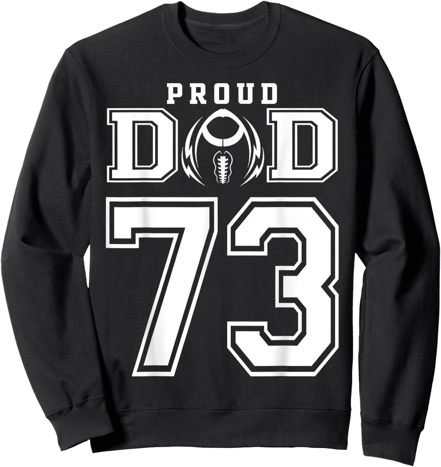 Custom Proud Football Dad Number 73 Personalized Sweatshirt - Sweatshirt | Black