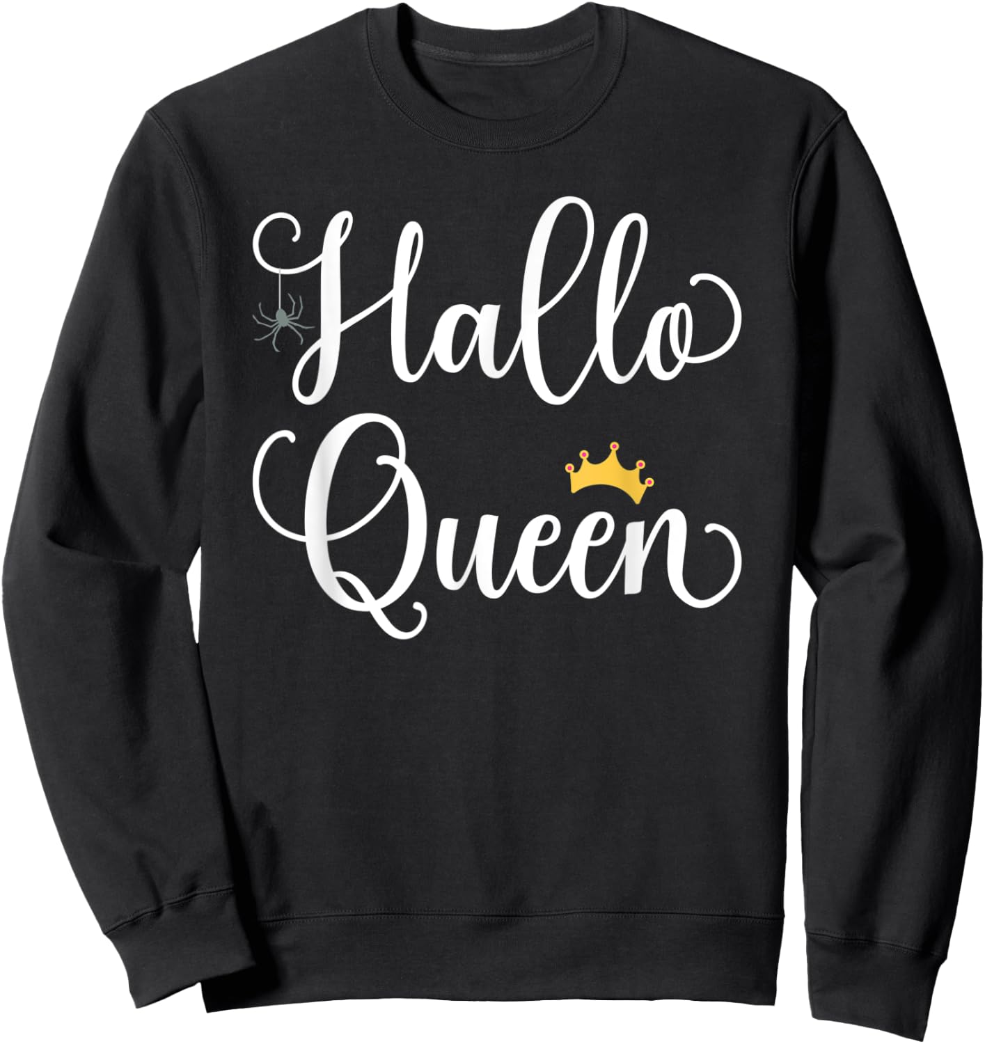 HalloQueen Costume Hallo Queen Funny Halloween Girls Women Sweatshirt - Sweatshirt | Black